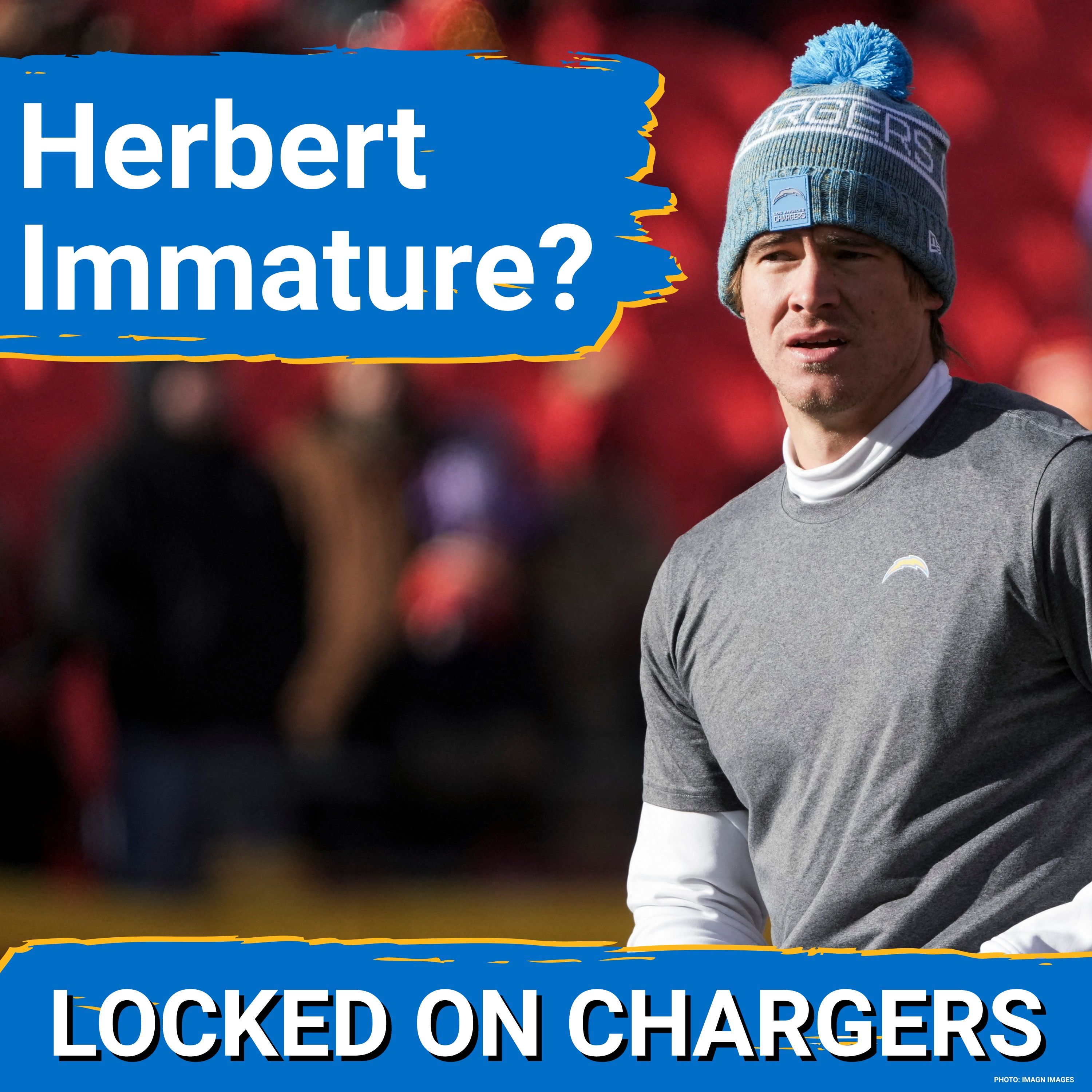 DISRESPECT: NFL Coordinator Calls Justin Herbert's Game Immature | Will the Chargers QB PROVE Them Wrong? episode artwork