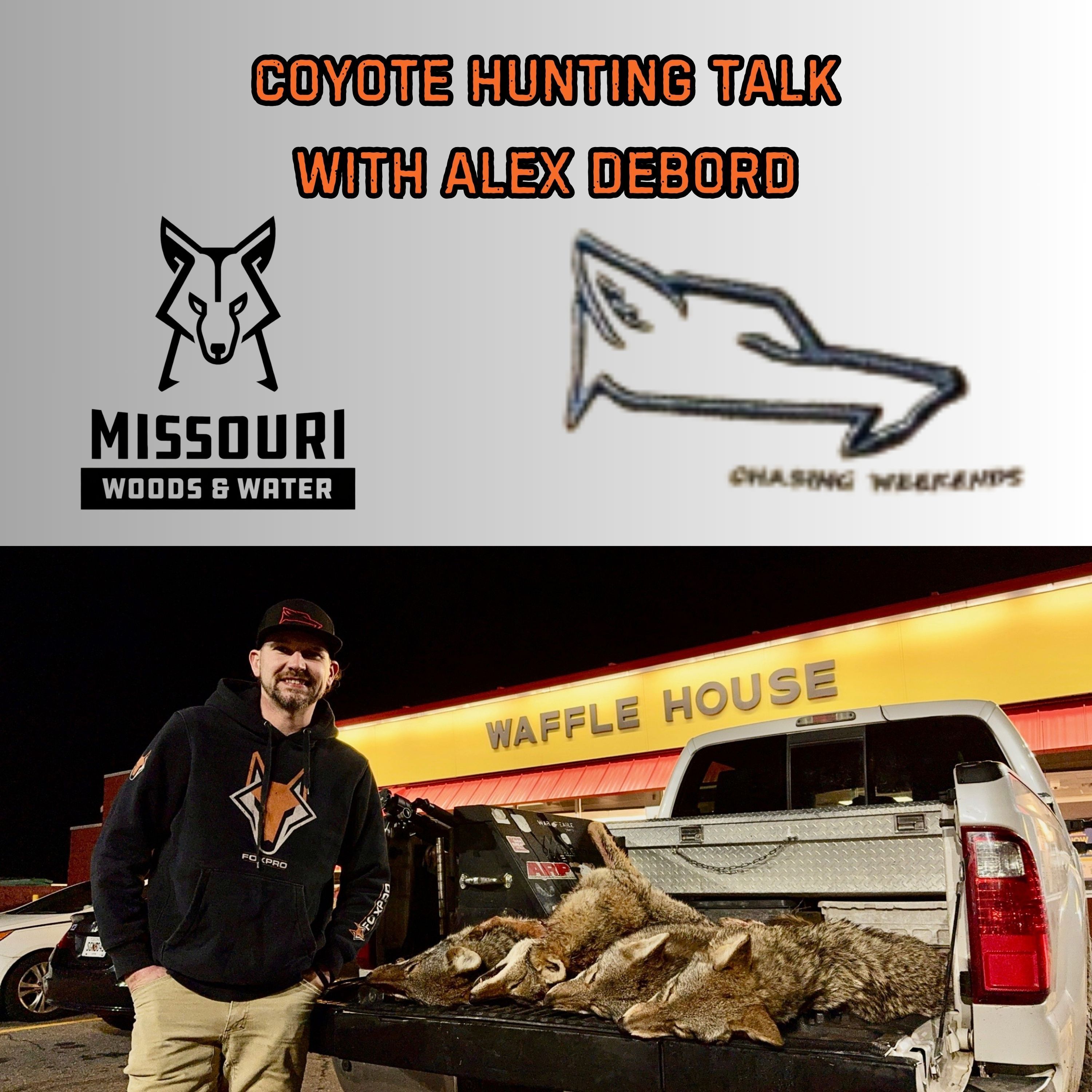Coyote Hunting Talk With Alex DeBord - Ep 310 episode artwork