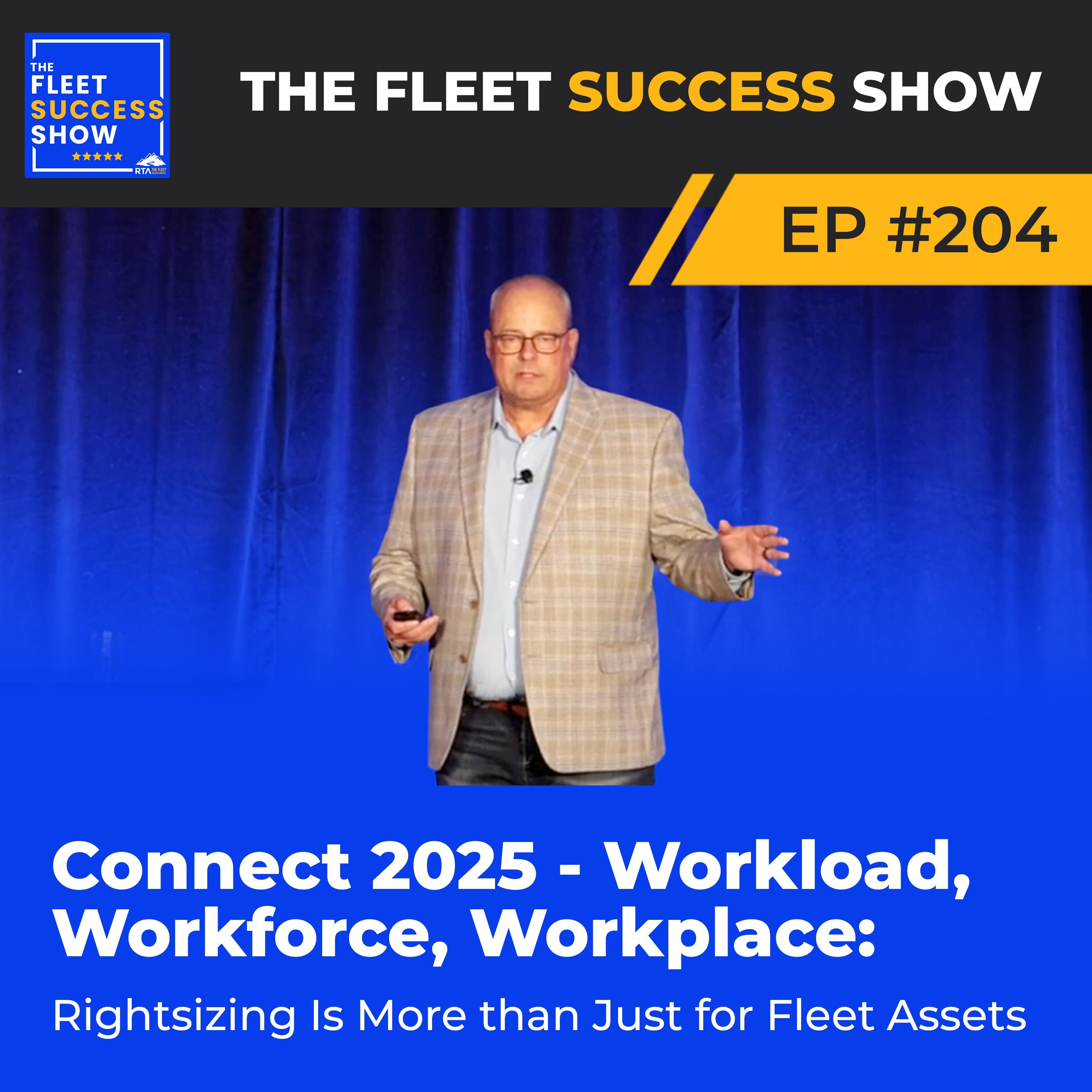 Episode 204: Connect 2025 - Workload, Workforce, Workplace: Rightsizing Is More than Just for Fleet Assets episode artwork