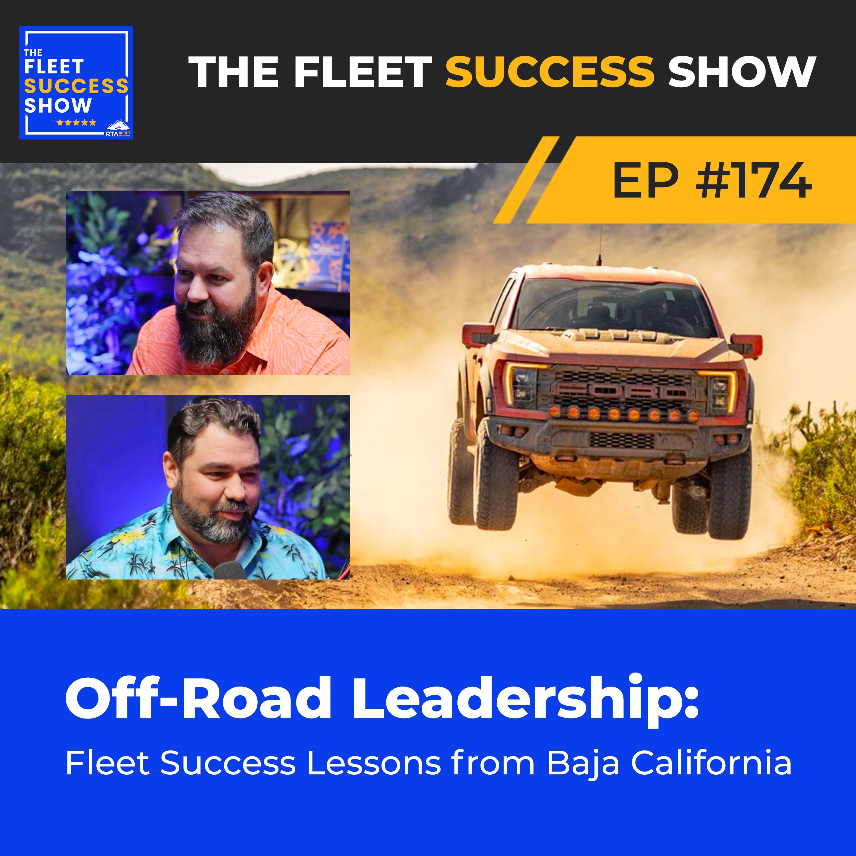 Episode 174: Off-Road Leadership: Fleet Success Lessons from Baja California episode artwork