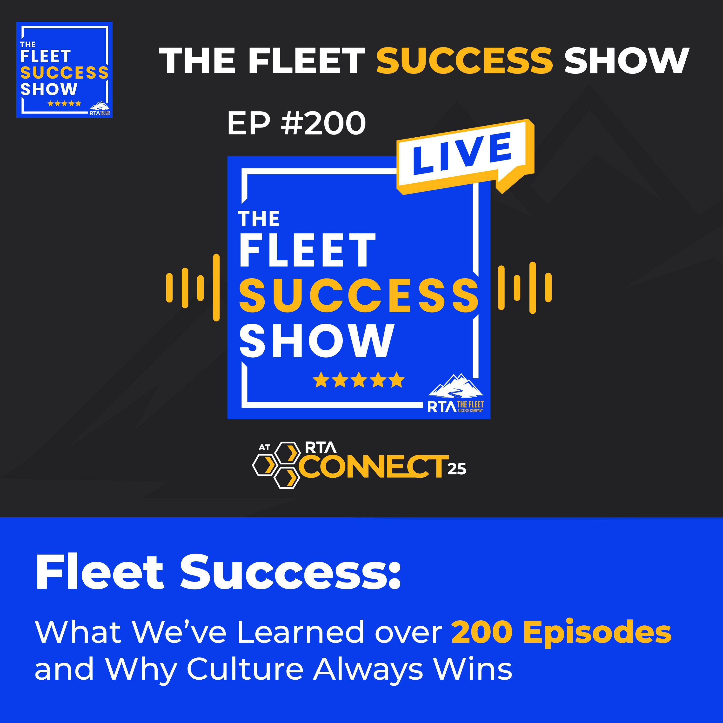 Episode 200: Fleet Success: What We’ve Learned over 200 Episodes and Why Culture Always Wins episode artwork