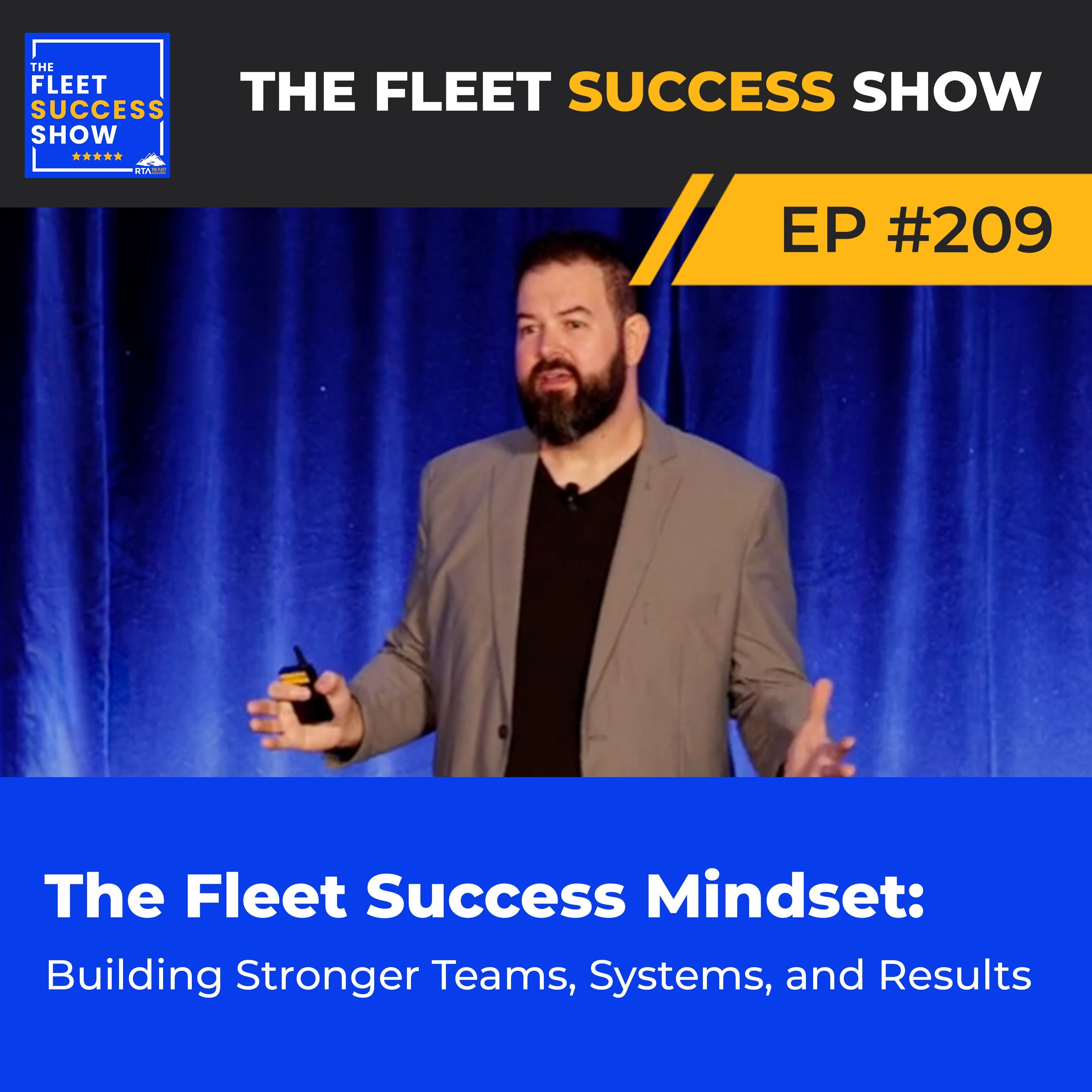 Episode 209: The Fleet Success Mindset: Building Stronger Teams, Systems, and Results episode artwork