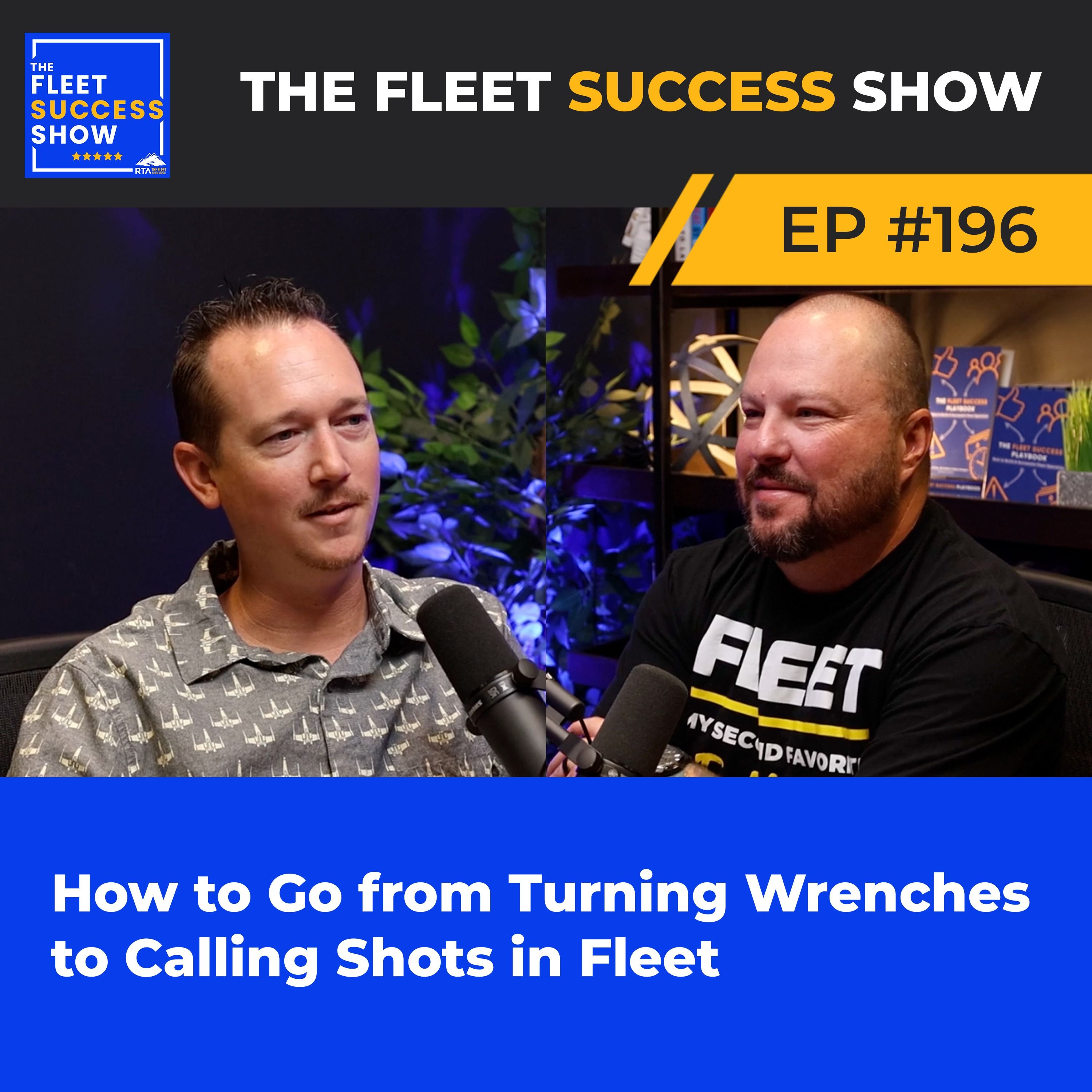 Episode 196: How to Go from Turning Wrenches to Calling Shots in Fleet episode artwork