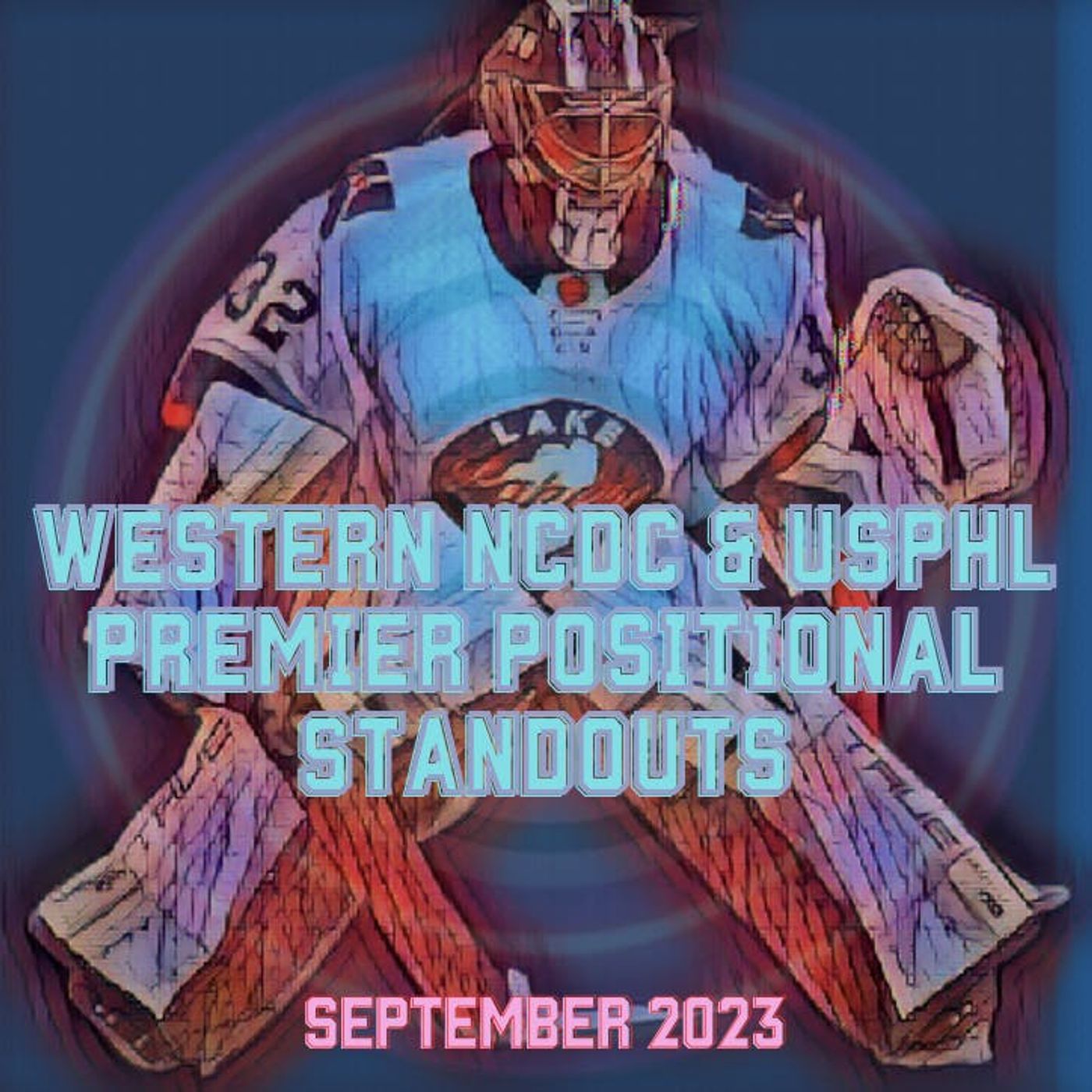 Western NCDC & USPHL Positional Standouts-September 2023 (S4E6: Pigeonhole Hockey Podcast) episode artwork
