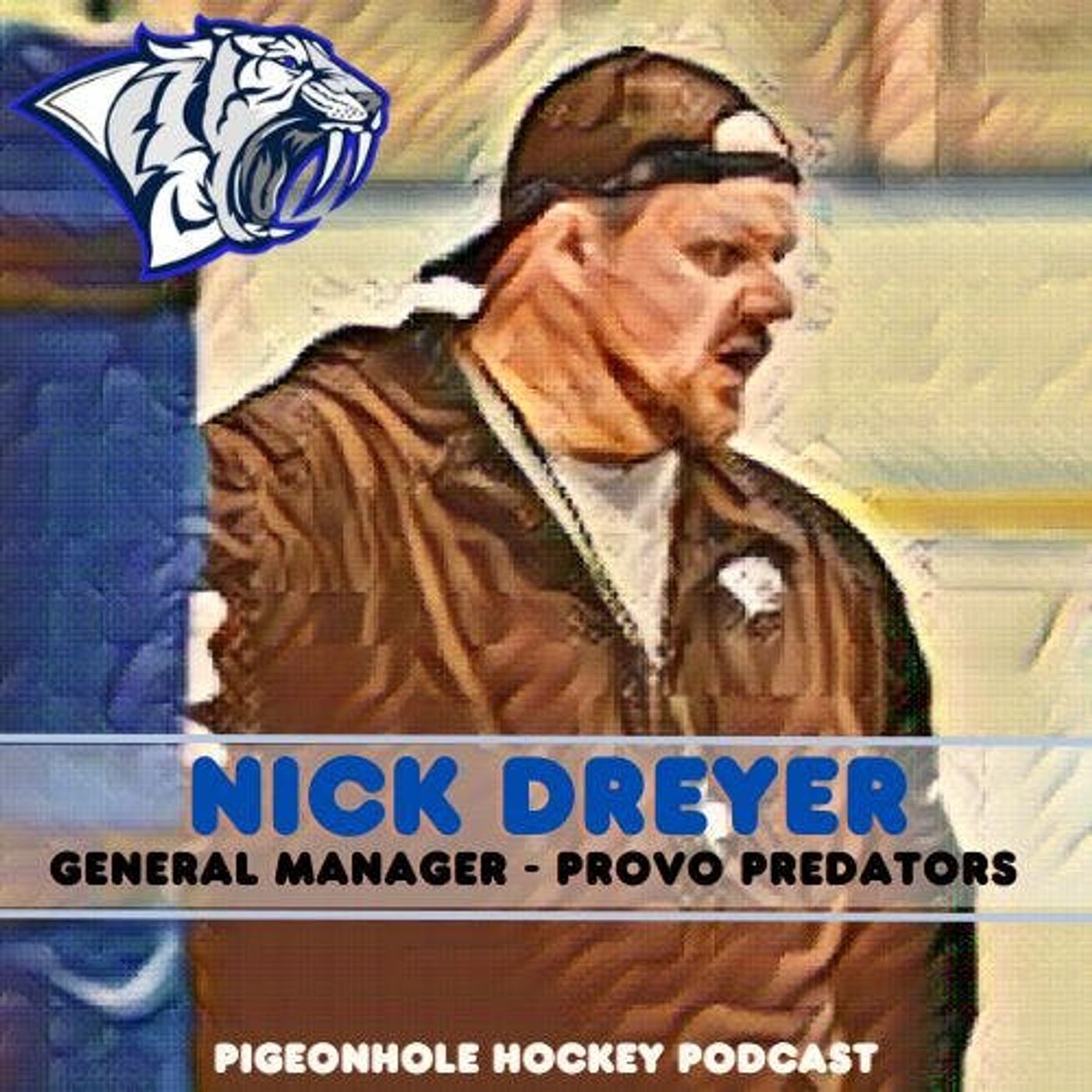 Nick Dreyer: Provo Predators GM & NCDC Mtn Div Playoffs (S4E40: Pigeonhole Hockey Podcast) episode artwork