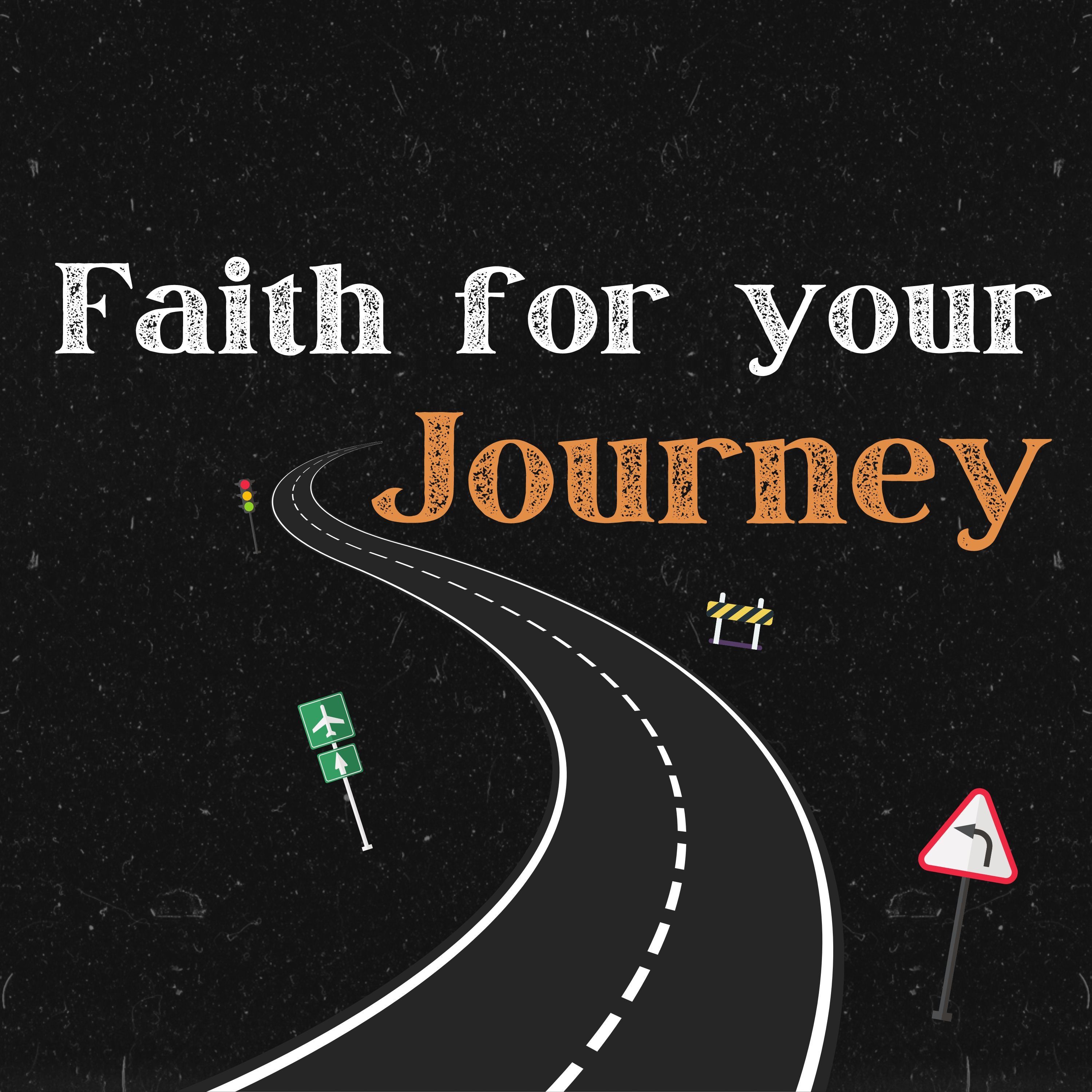 Faith For Your Journey Pt 2 episode artwork