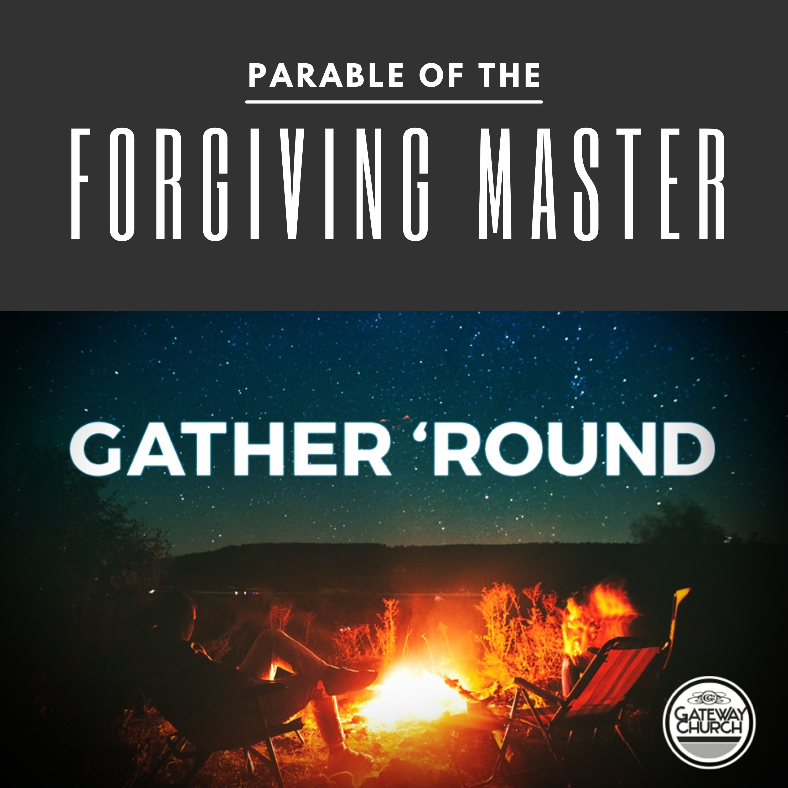 Gather Around Parable of the Forgiving Master episode artwork