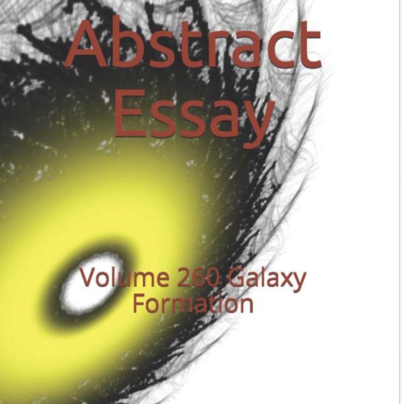 Abstract Essay Volume 260 Galaxy Formation by Daniel Lucas episode artwork