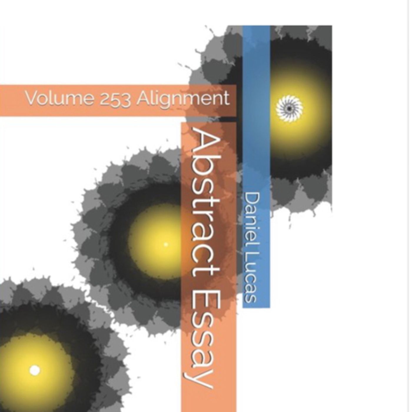 Abstract Essay Volume 253 Alignment by Daniel Lucas episode artwork