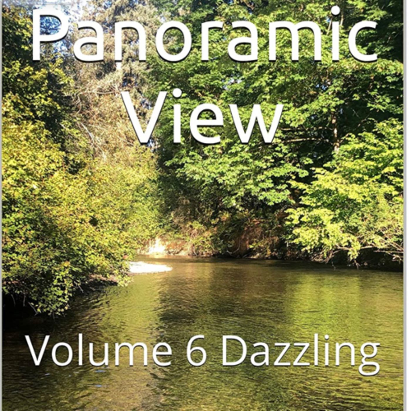 Panoramic View Volume 6 Dazzling by Daniel Lucas episode artwork