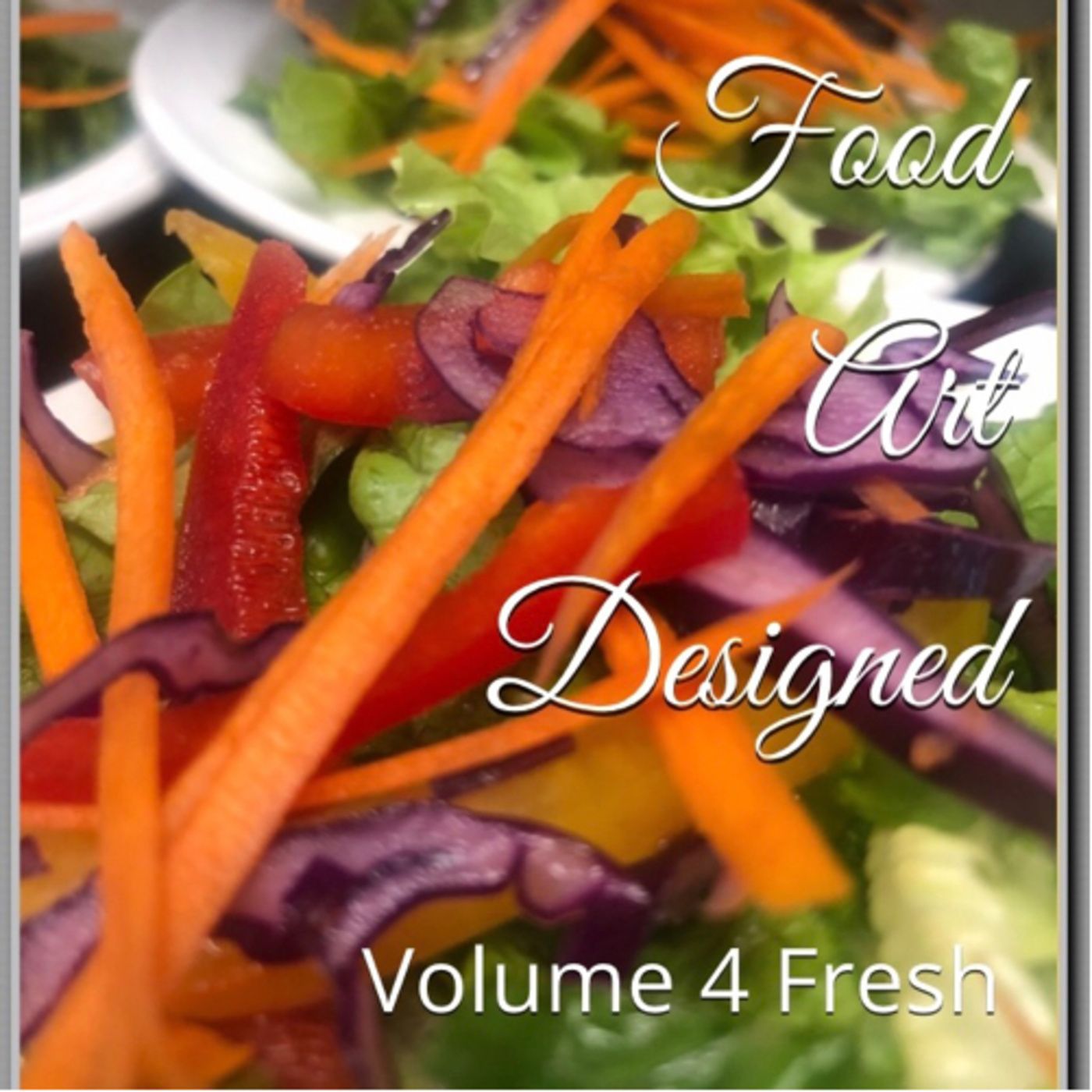 Food Art Designed Volume 4 Fresh by Daniel Lucas episode artwork