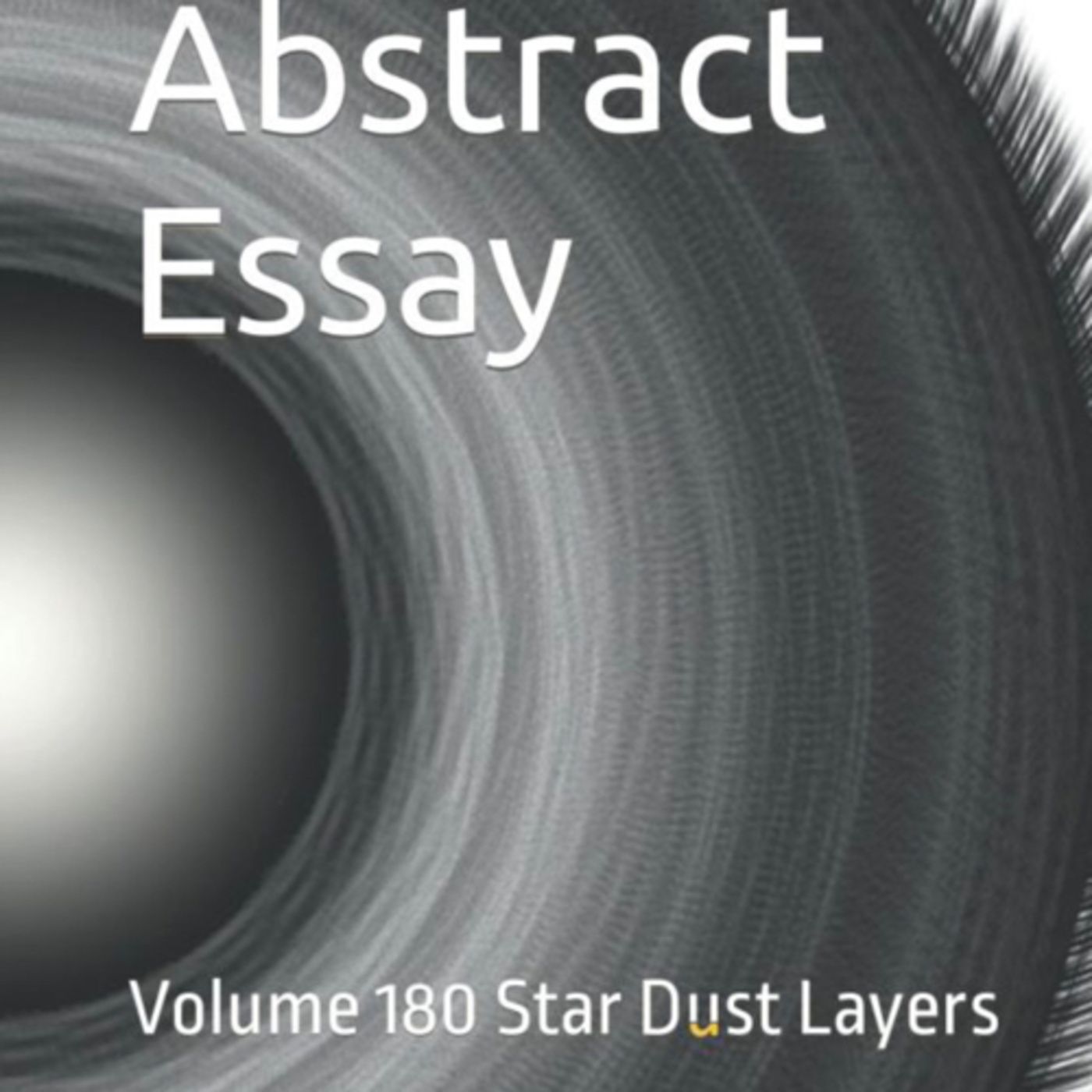 Abstract Essay Volume 180 Star Dust Layers by Daniel Lucas episode artwork