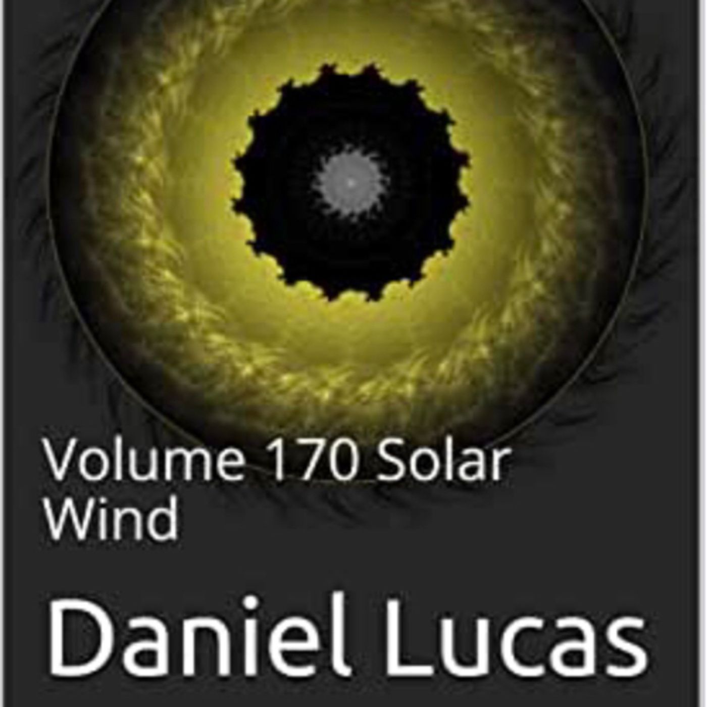 Abstract Essay Volume 170 Solar Wind by Daniel Lucas episode artwork