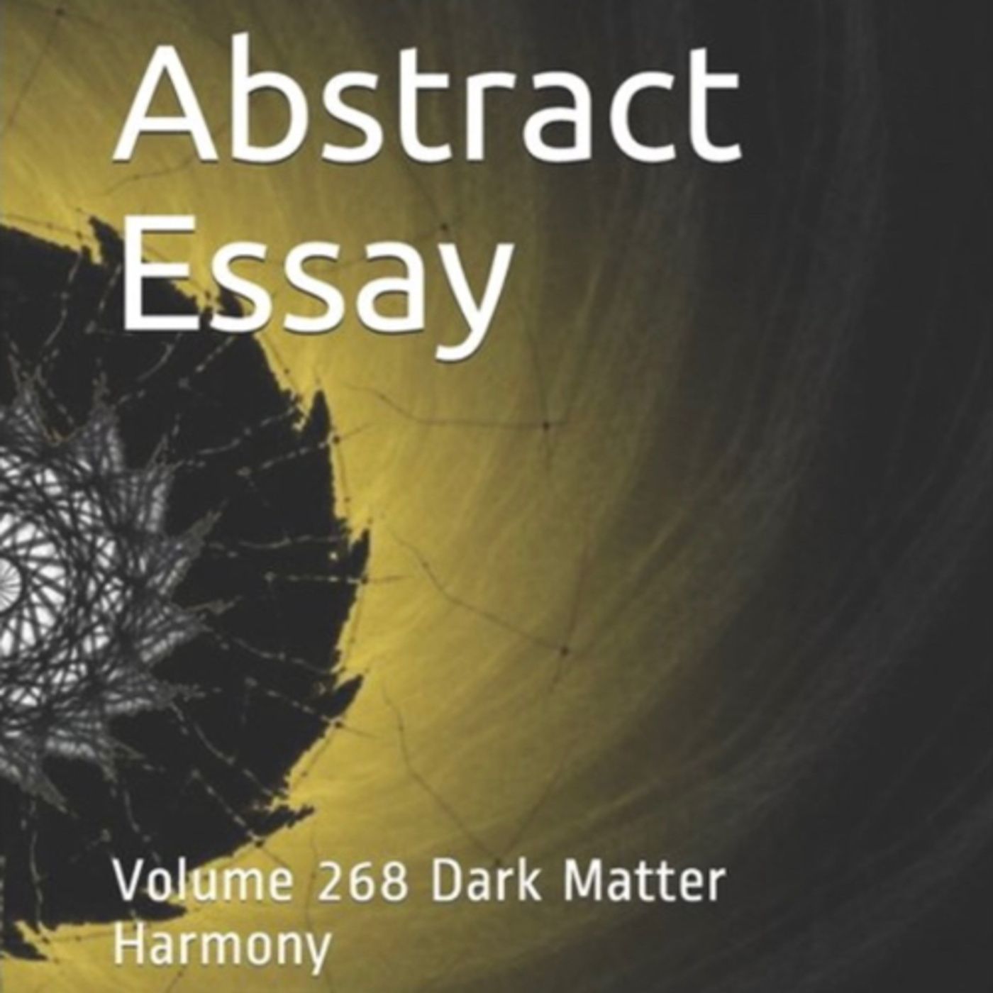 Abstract Essay Volume 268 Dark Matter Harmony episode artwork