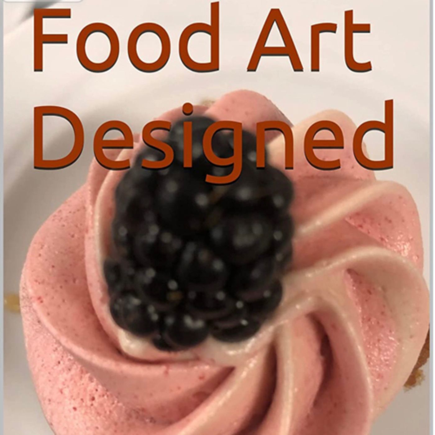 Food Art Designed Volume 1 Tempting by Daniel Lucas episode artwork