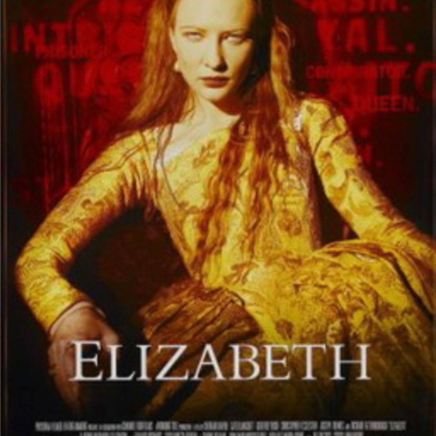 Elizabeth is a 1998 British biographical period drama film directed by Shekhar Kapur episode artwork