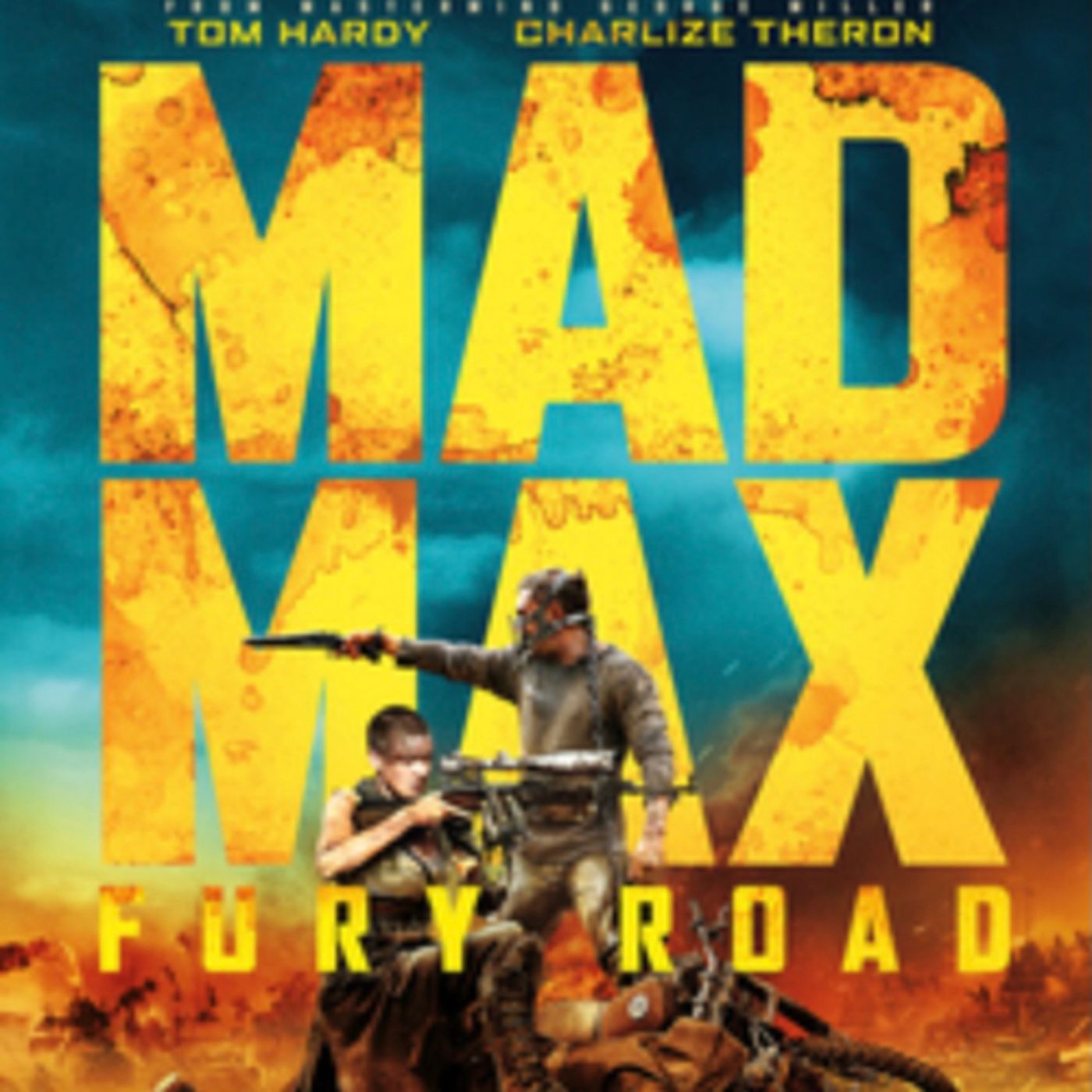 Mad Max : Furry Road by Gorge Miller episode artwork