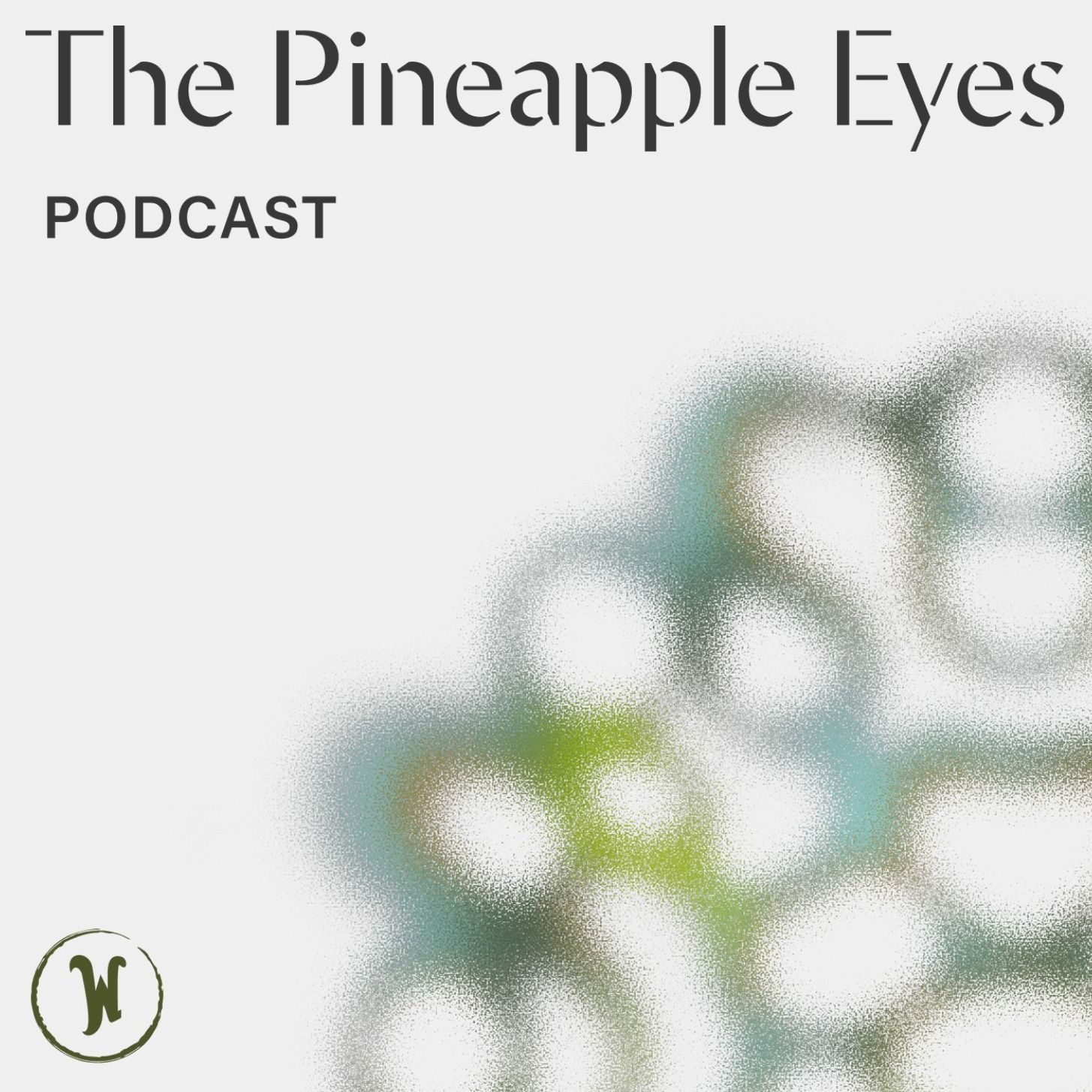The Pineapple Eyes Podcast