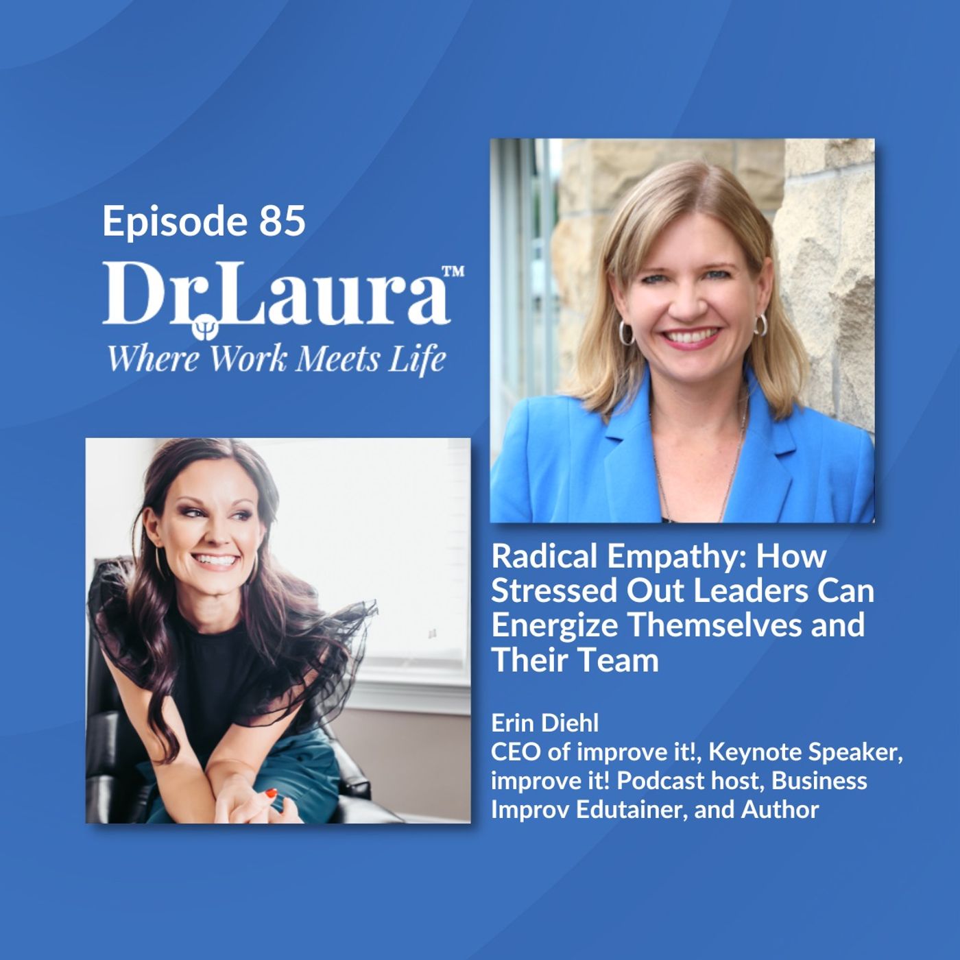 Where Work Meets Life™ with Dr. Laura