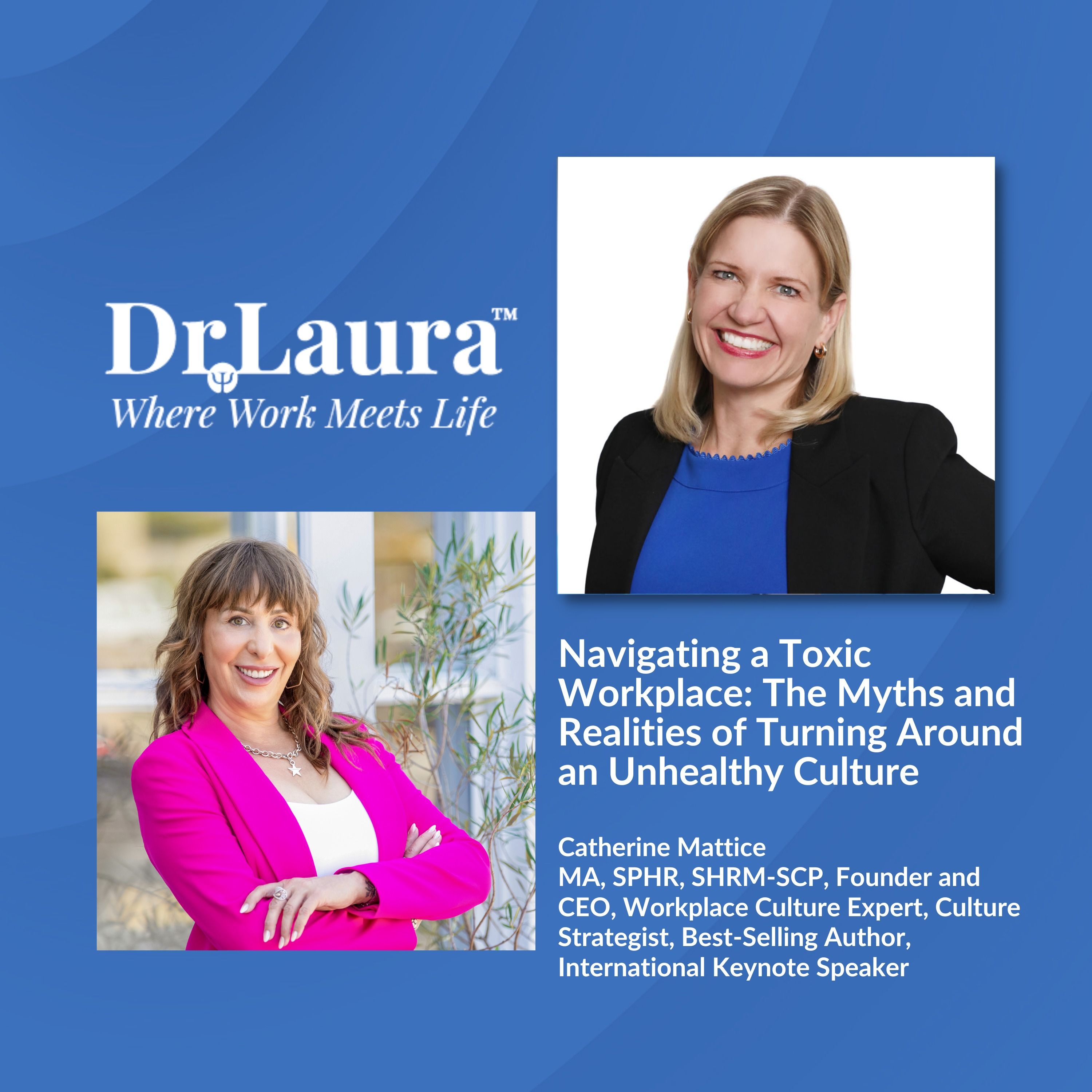 Navigating a Toxic Workplace: The Myths and Realities of Turning Around an Unhealthy Culture