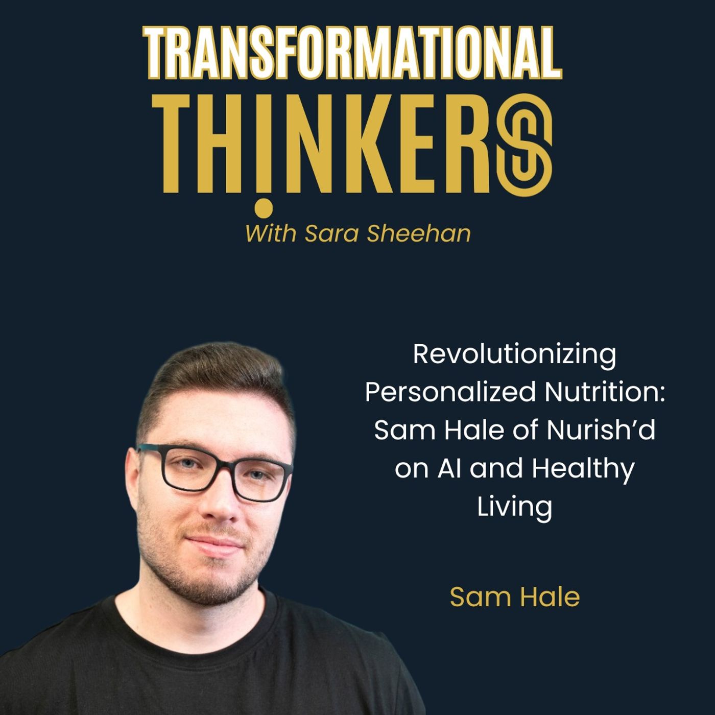 Transformational Thinkers with Sara Sheehan