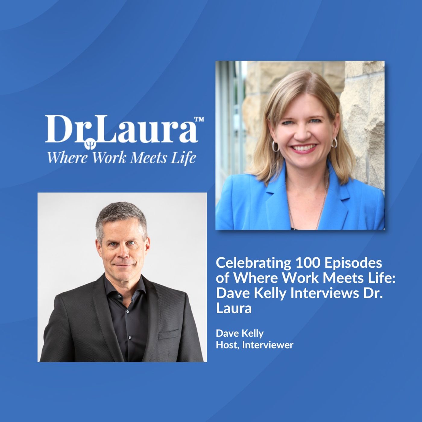 Where Work Meets Life™ with Dr. Laura