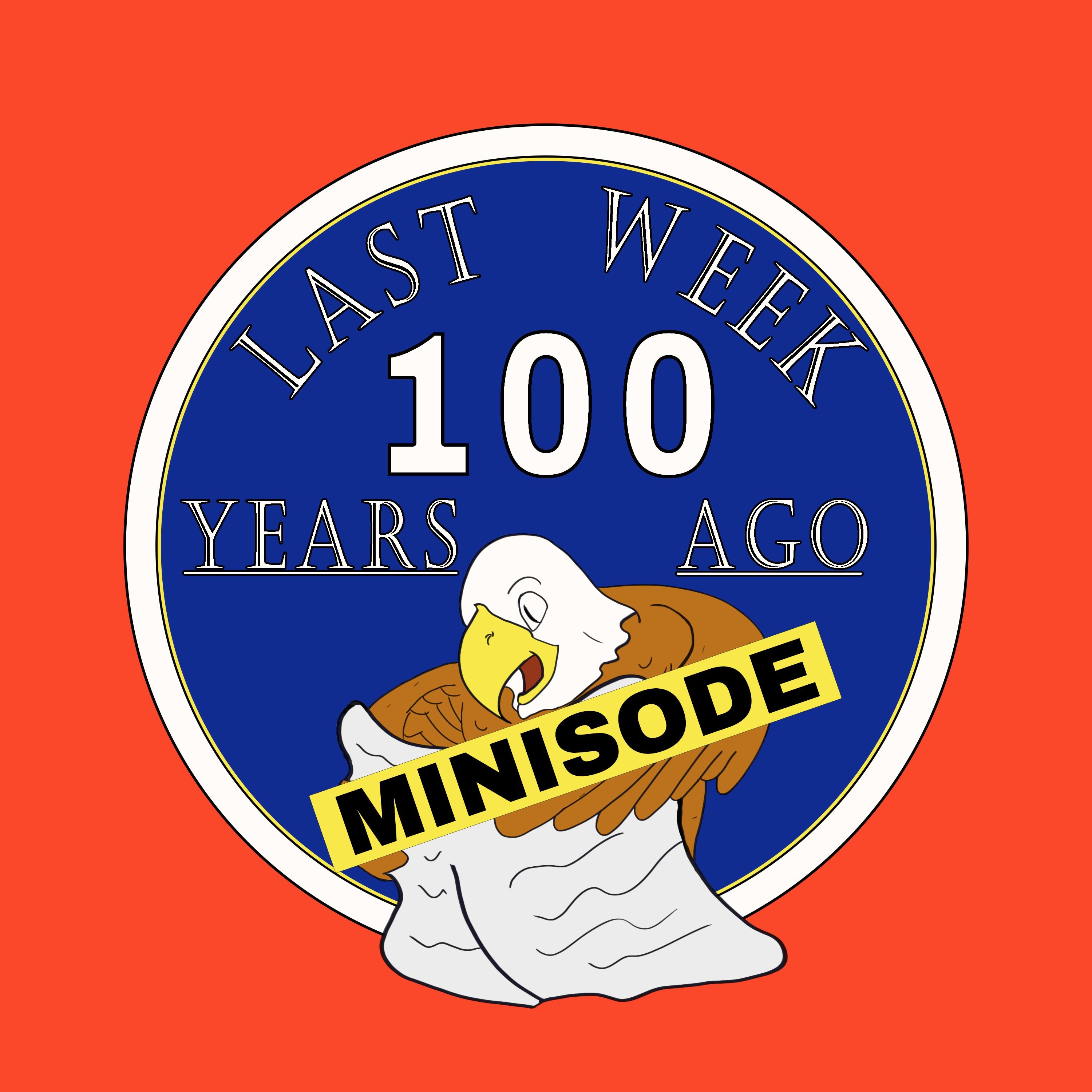 Last Week 100 Years Ago