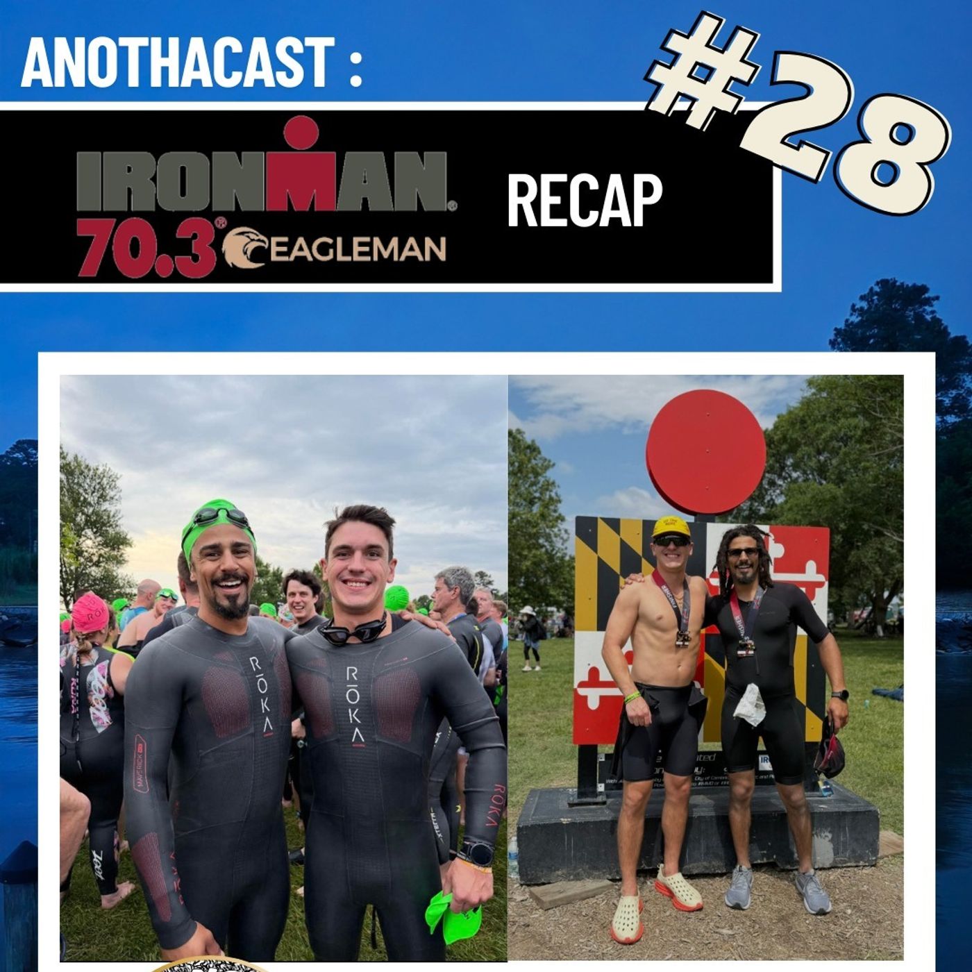 AnothaCast #28 Ironman 70.3 Recap