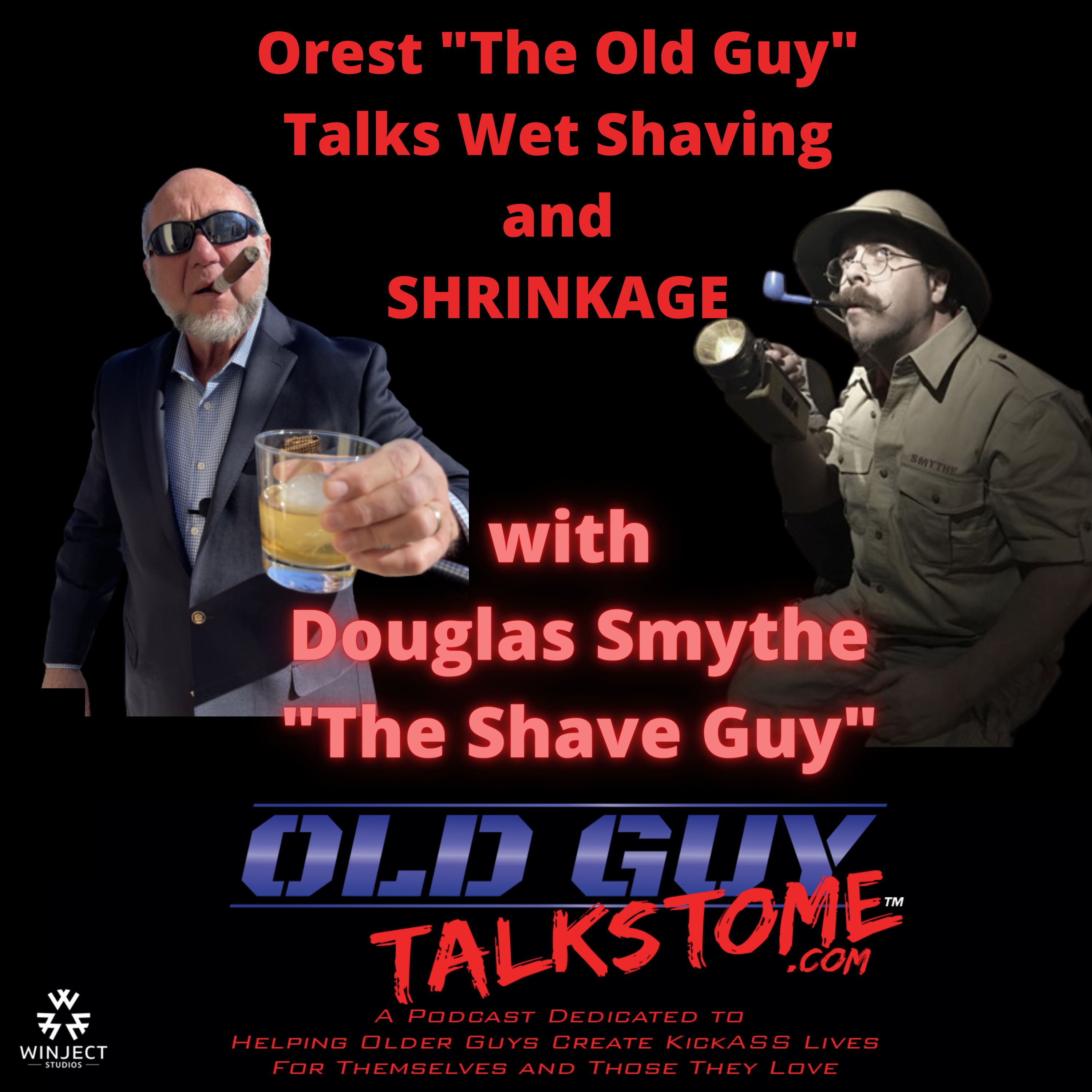 72. The Old Guy Talks Wet Shaving and SHRINKAGE with Douglas Smythe