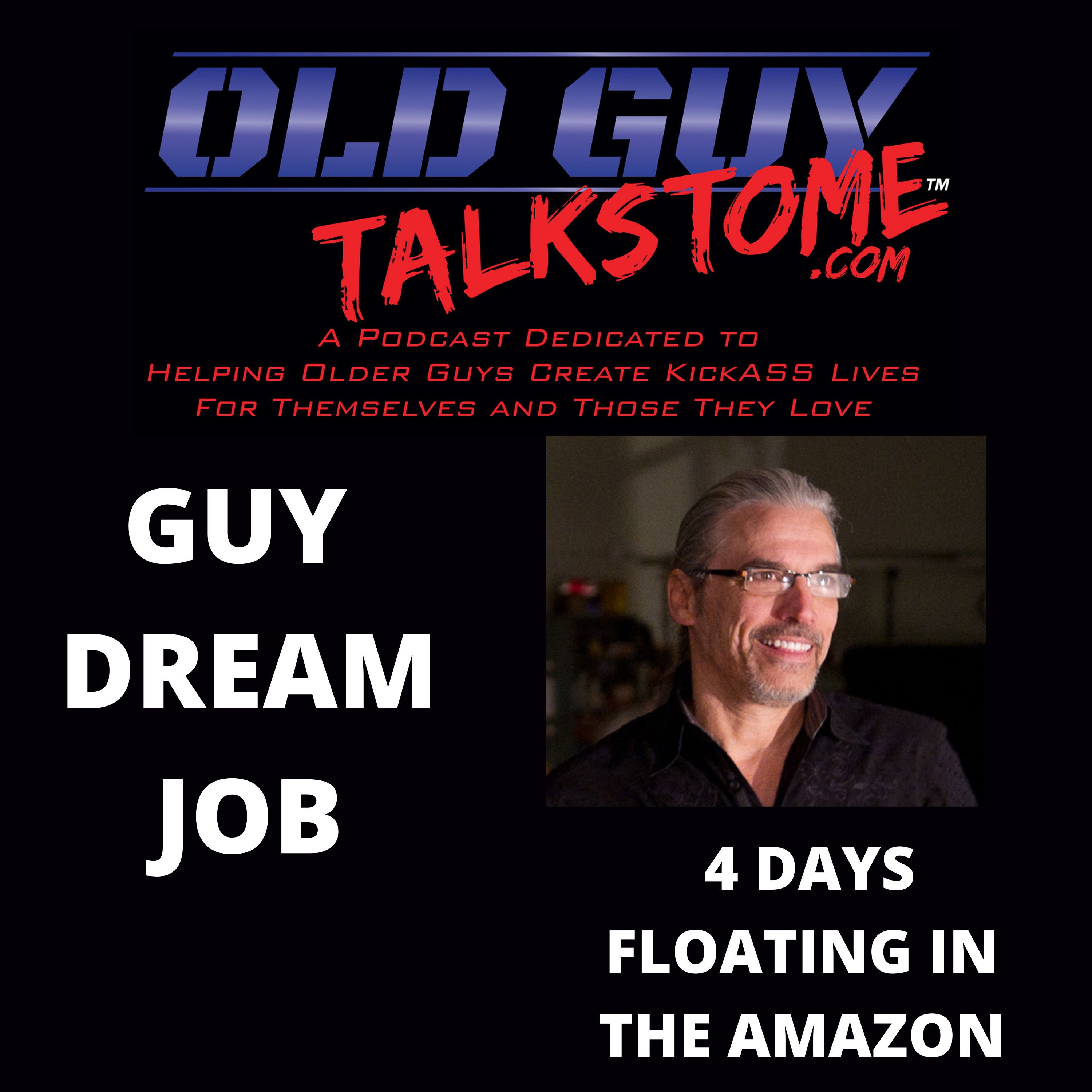 53. GUY DREAM JOB: 4 DAYS FLOATING IN THE AMAZON