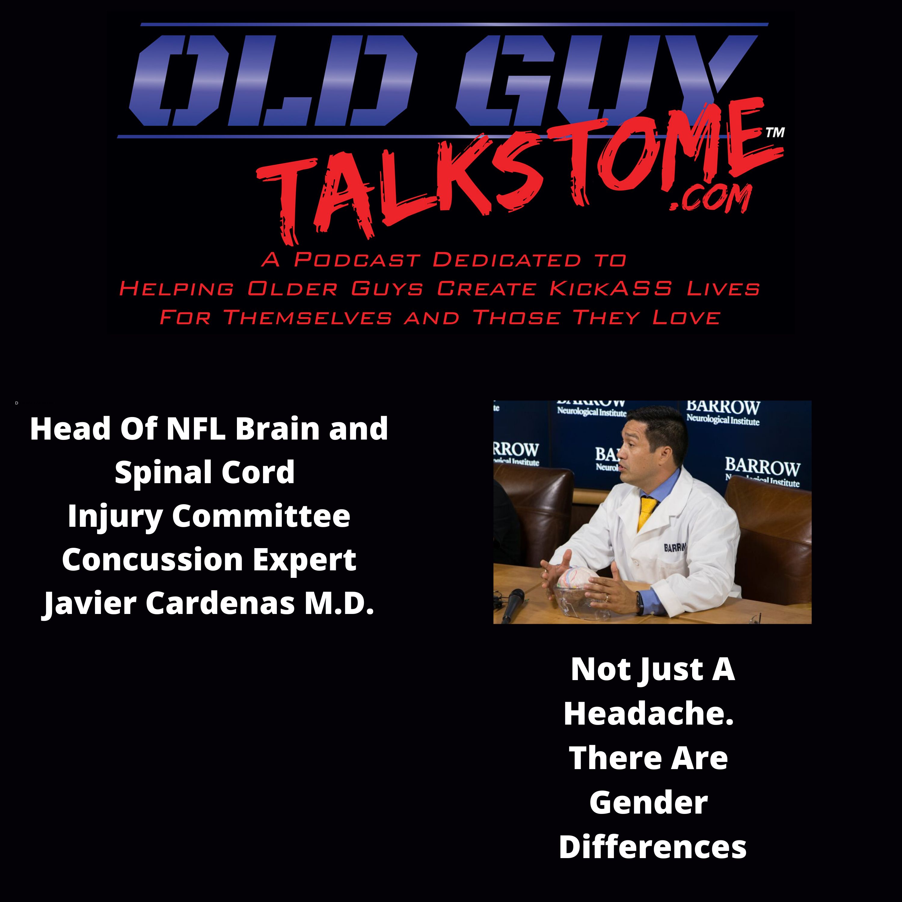 33. Head Of NFL Brain and Spinal Cord  Injury Committee World Famous  Concussion Expert Javier Cardenas M.D.