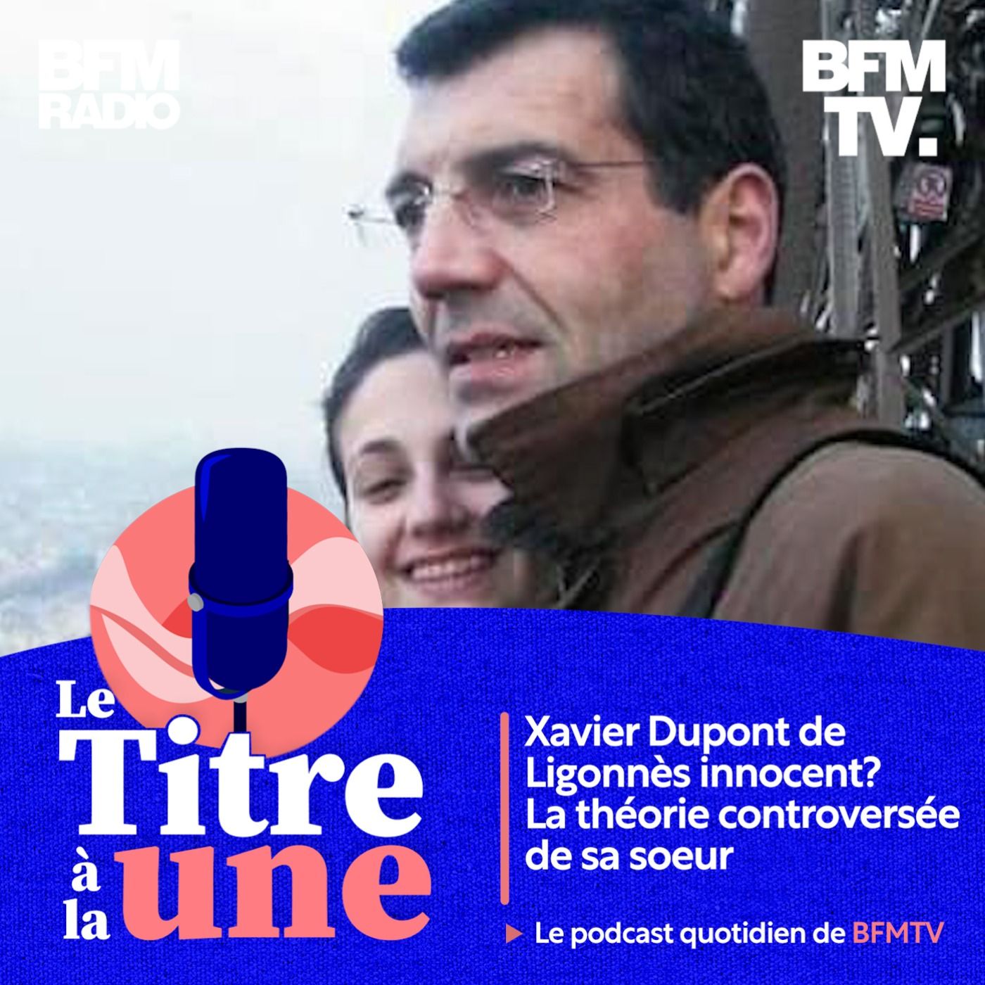Xavier Dupont de Ligonnès innocent? La théorie controversée de sa sœur
