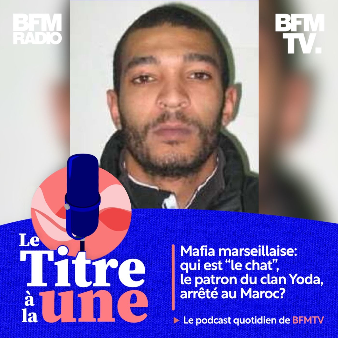 Mafia marseillaise: qui est “le chat”, le patron du clan Yoda, arrêté au Maroc?