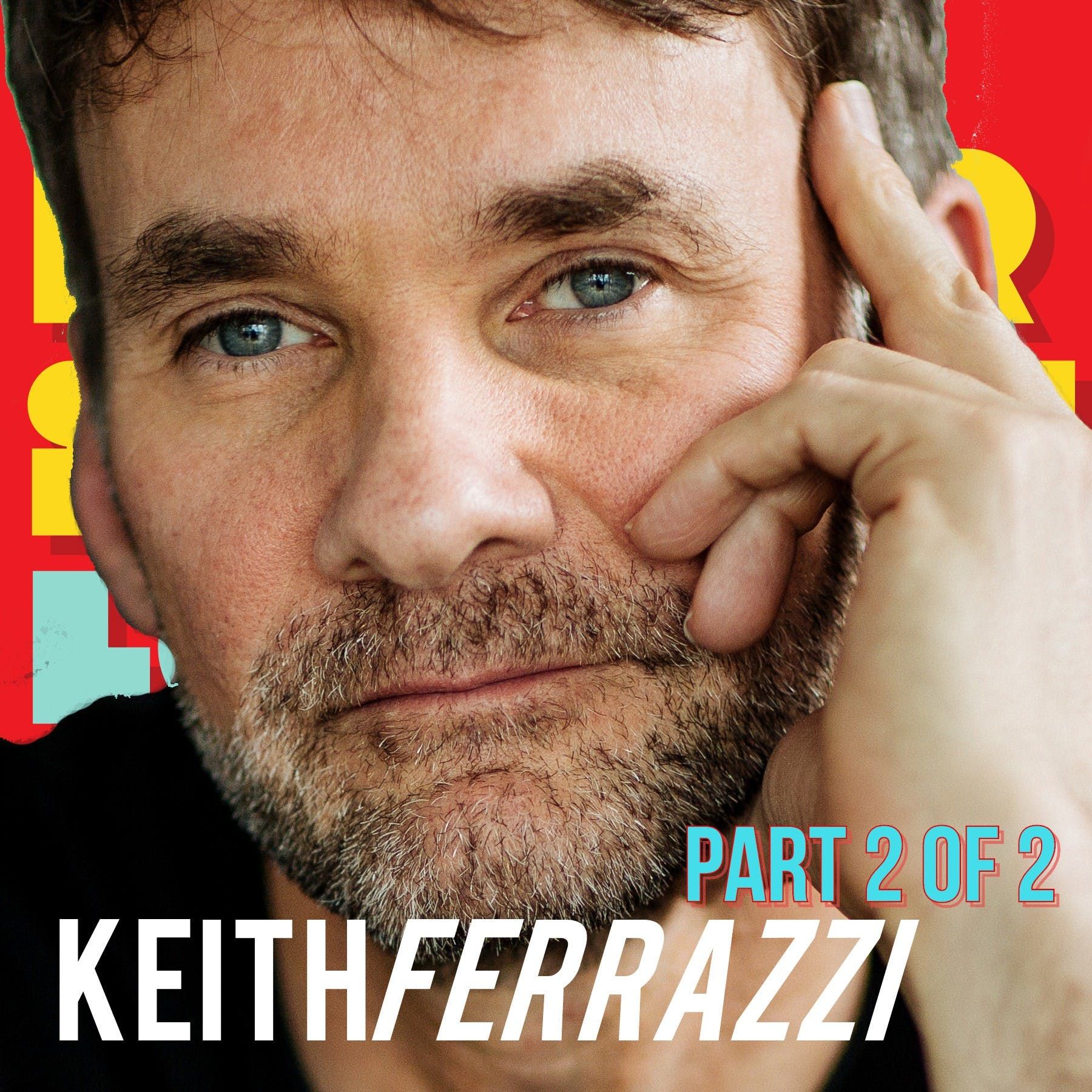 2 of 2 Keith Ferrazzi:  Breaking Down Silos, and Reinvent Collaboration