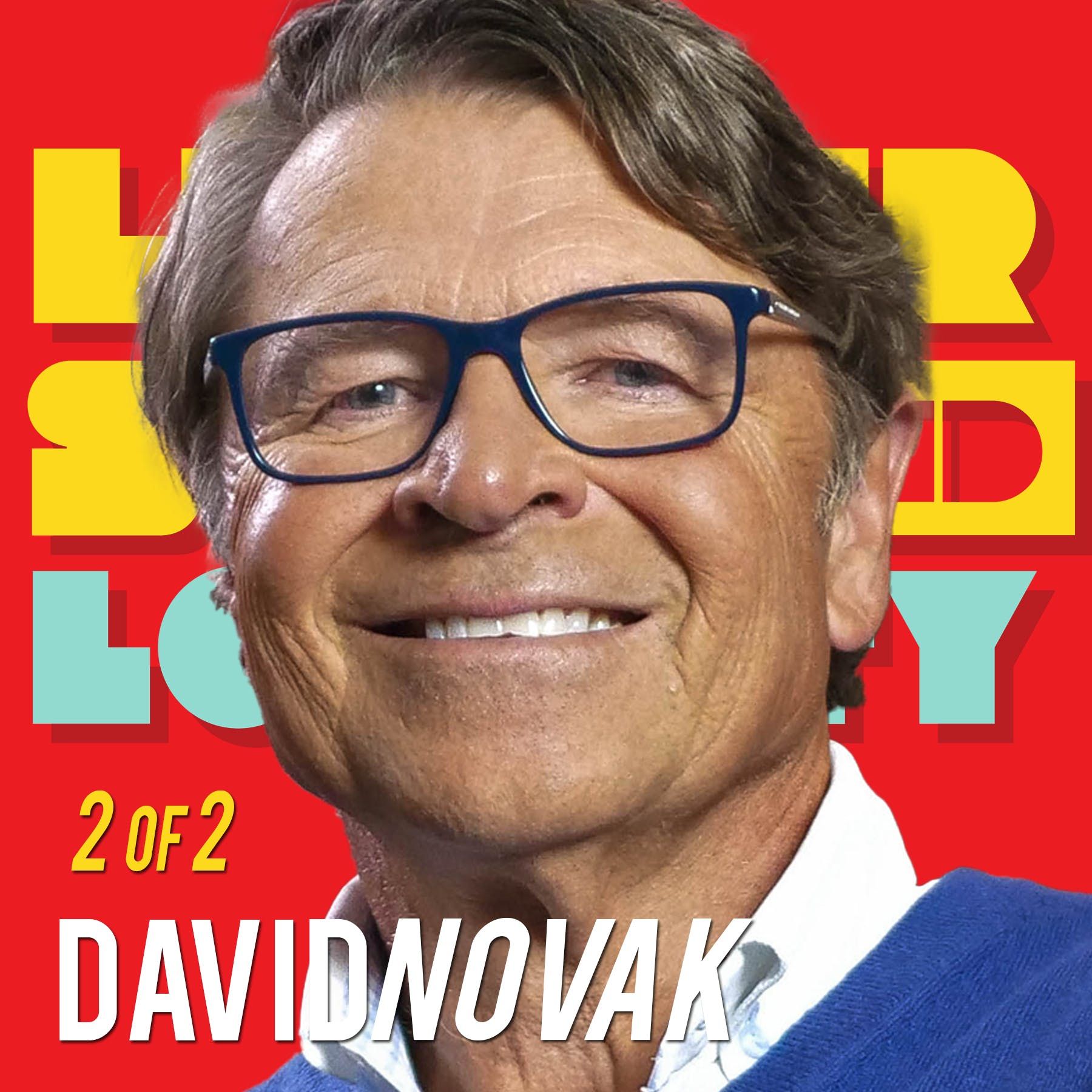 2/2 David Novak: Finding Your Joy Blockers & Builder