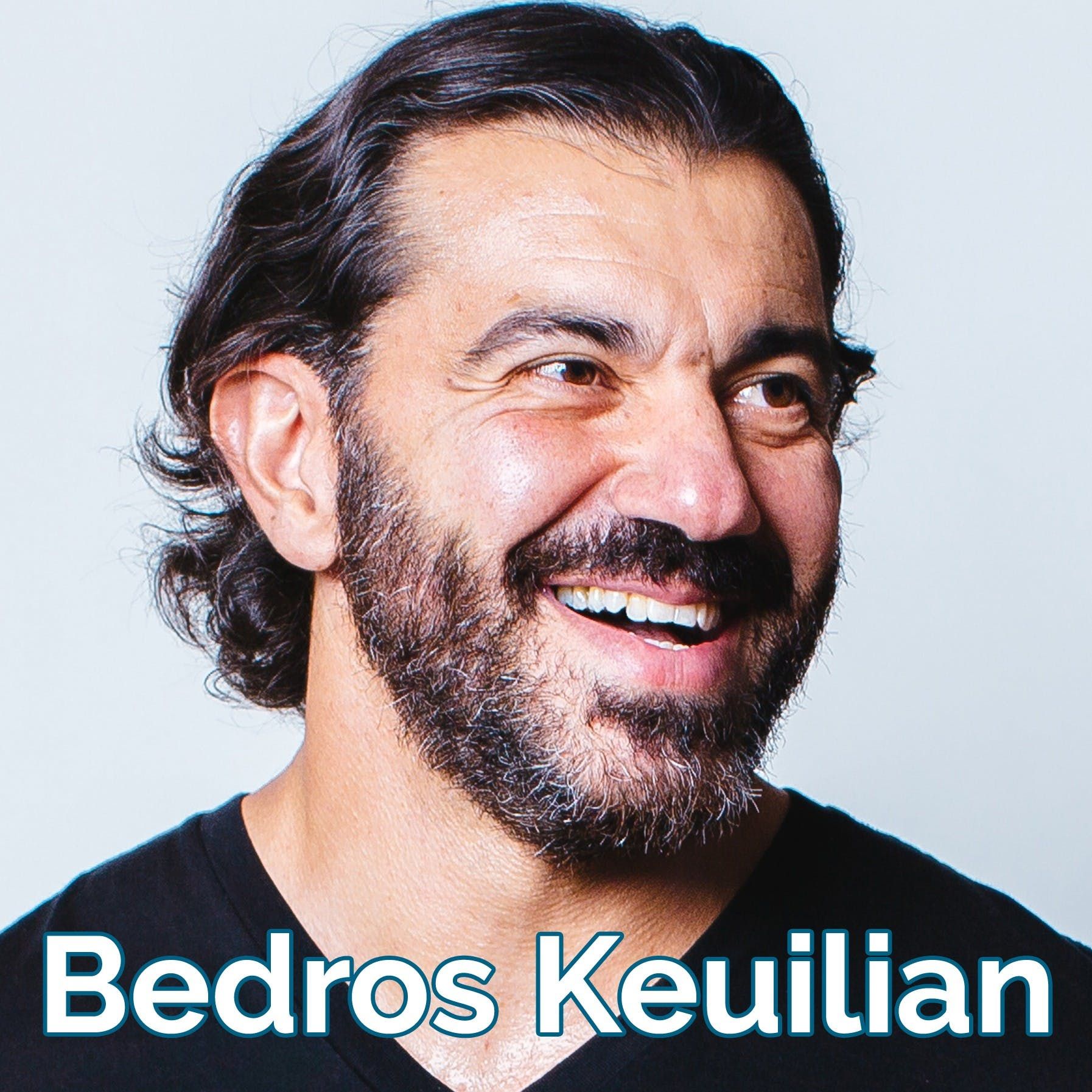 Bedros Keuilian: Why leaders need to MAN UP!  [audio]