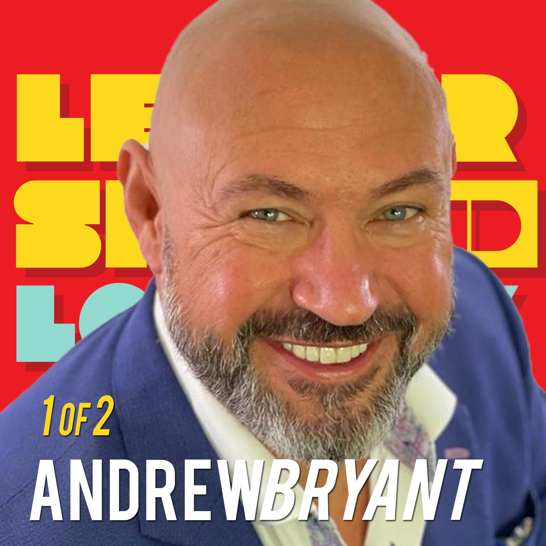 1 of 2: Andrew Bryant: The New Leadership Playbook