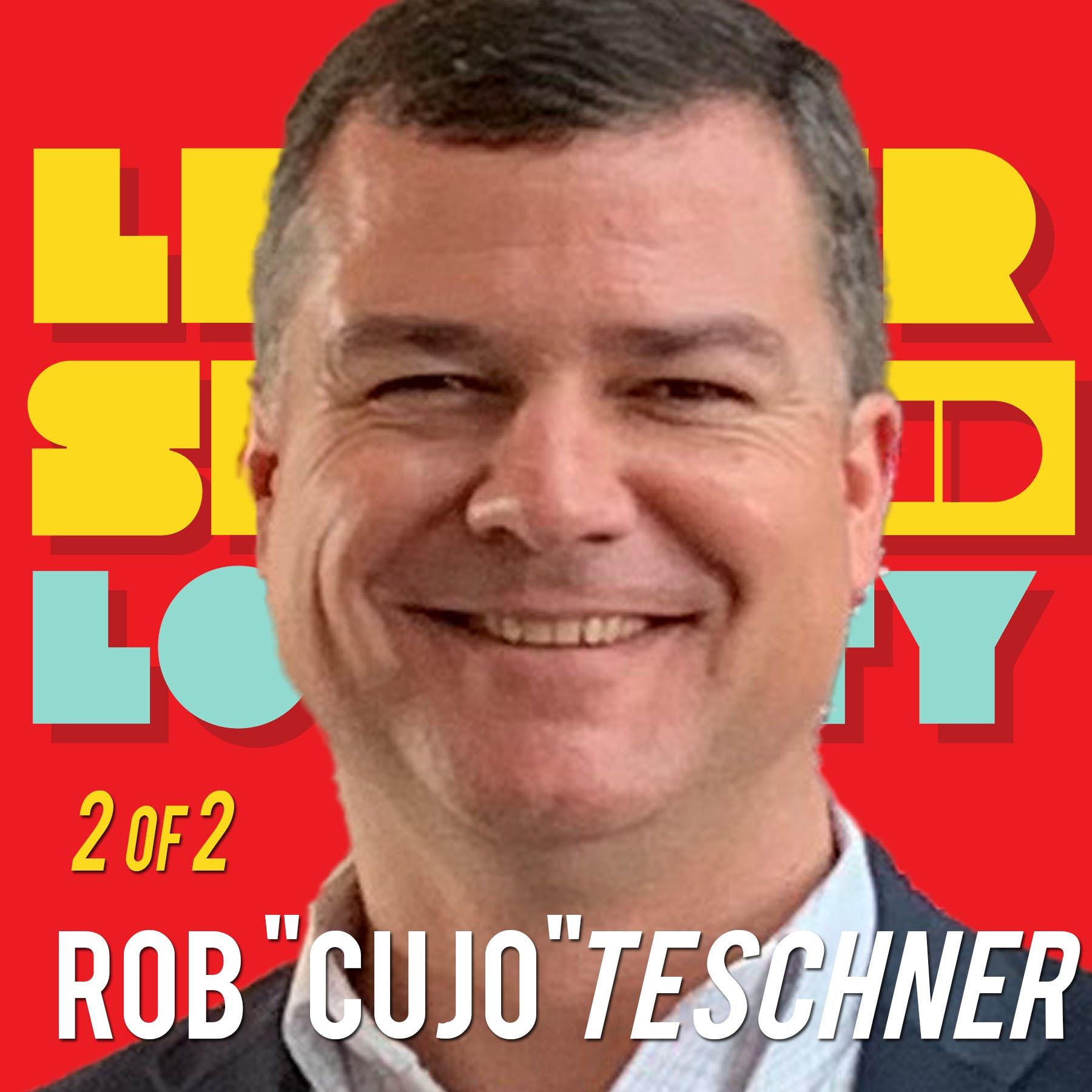 2/2 Psychological Safety of Daily Mission, Debrief: Rob "Cujo" Teschner