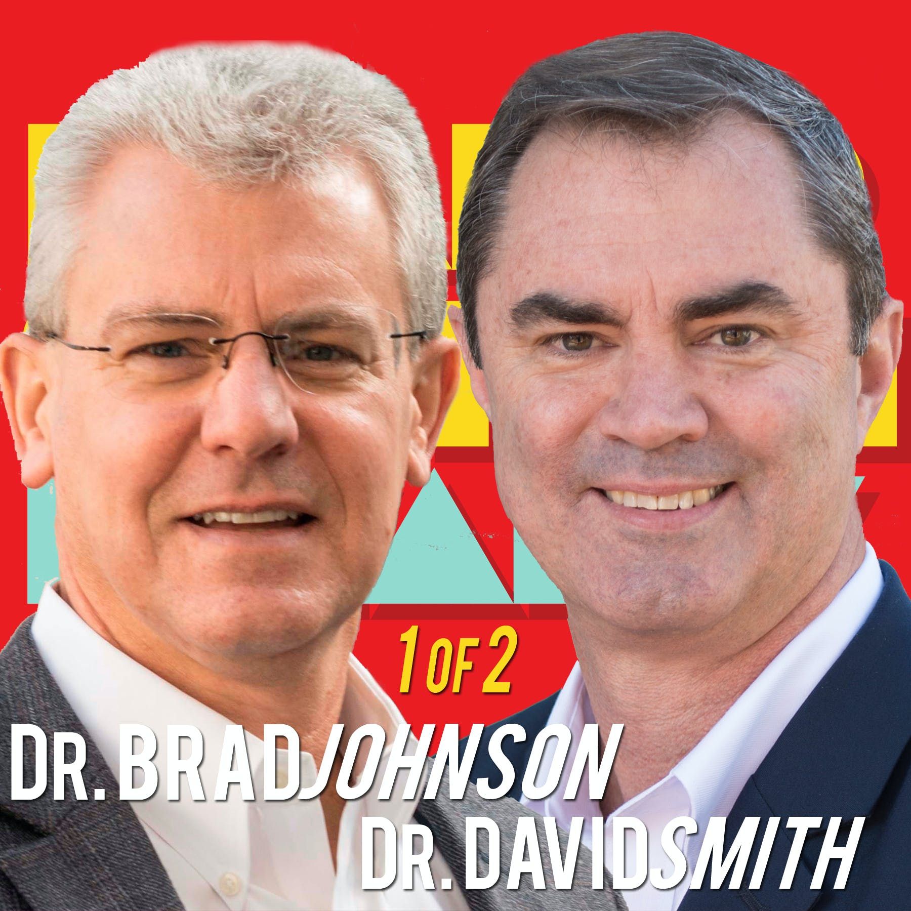1/2 "Good Guys" Dr. Brad Johnson & Dr. David Smith