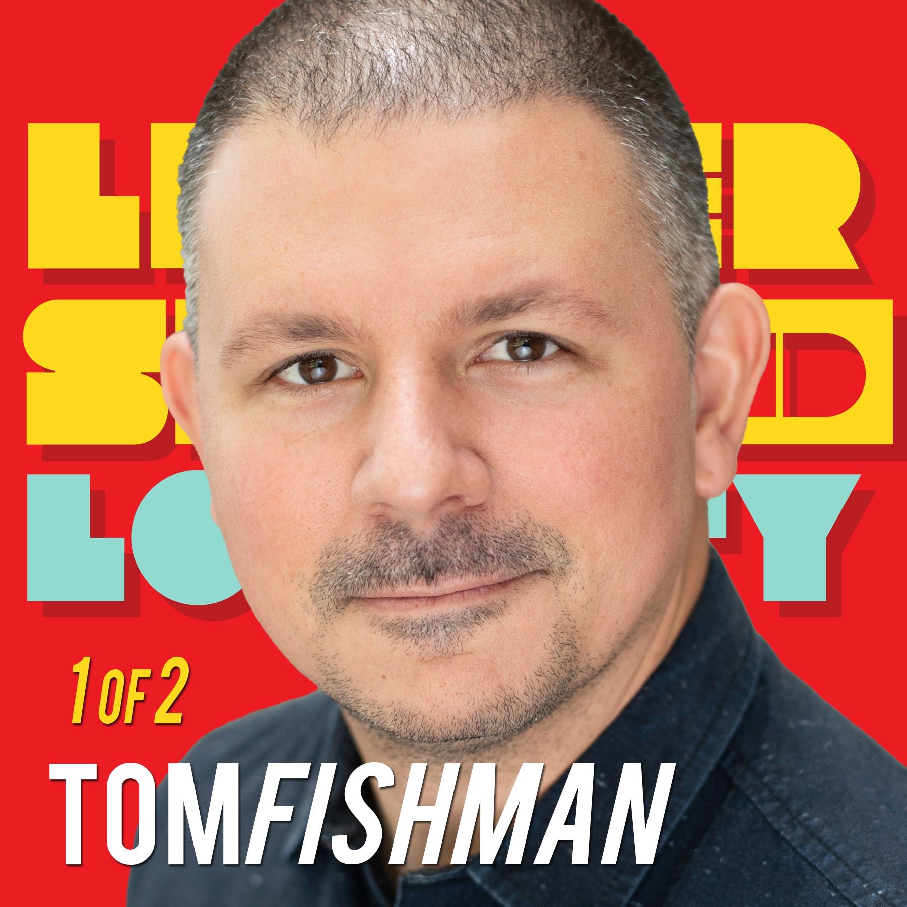 1/2 Tom Fishman: it STARTS WITH US