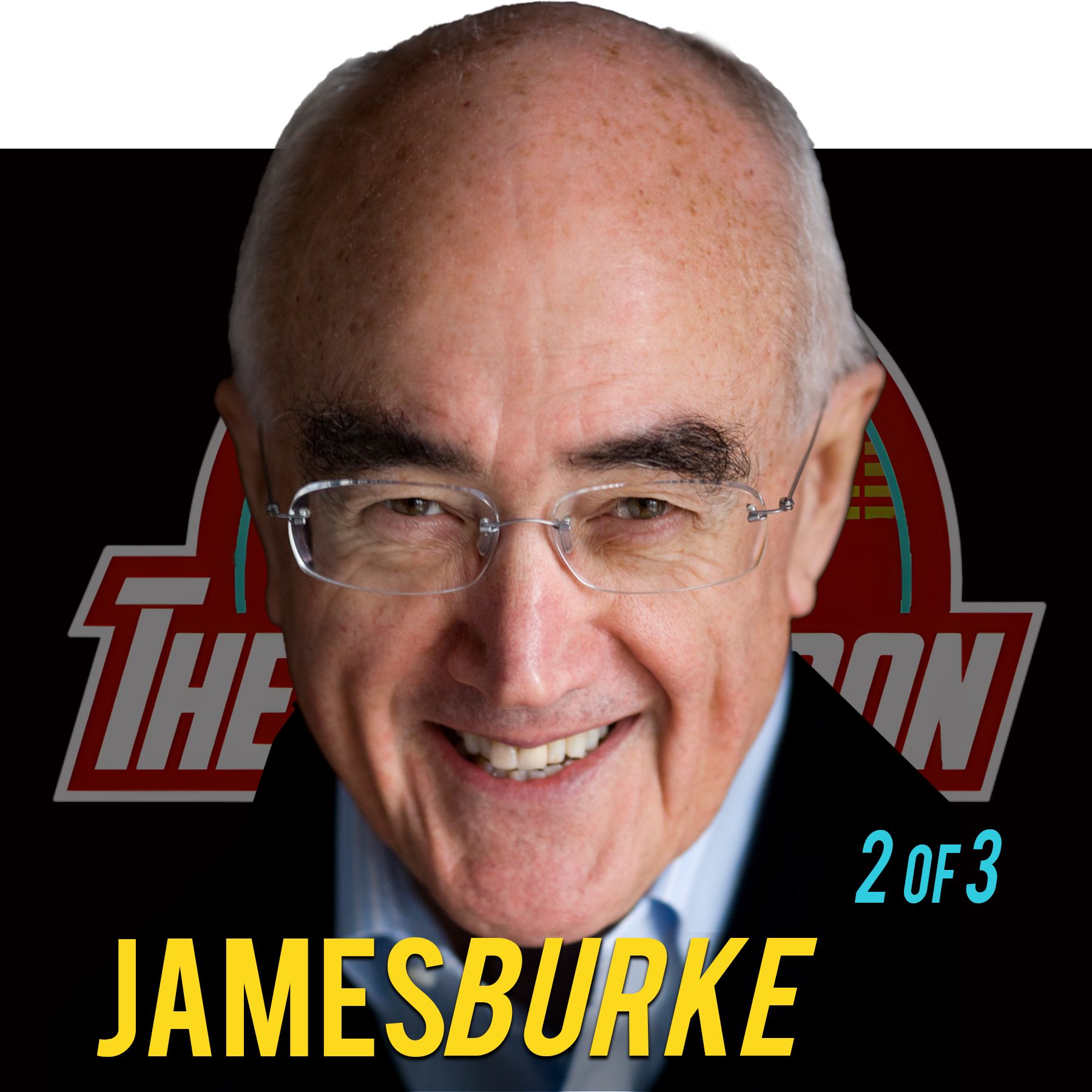 Legend!  Part 2 of 3: James Burke: Cultural Awakenings, Anomalies and The Omelette Universe