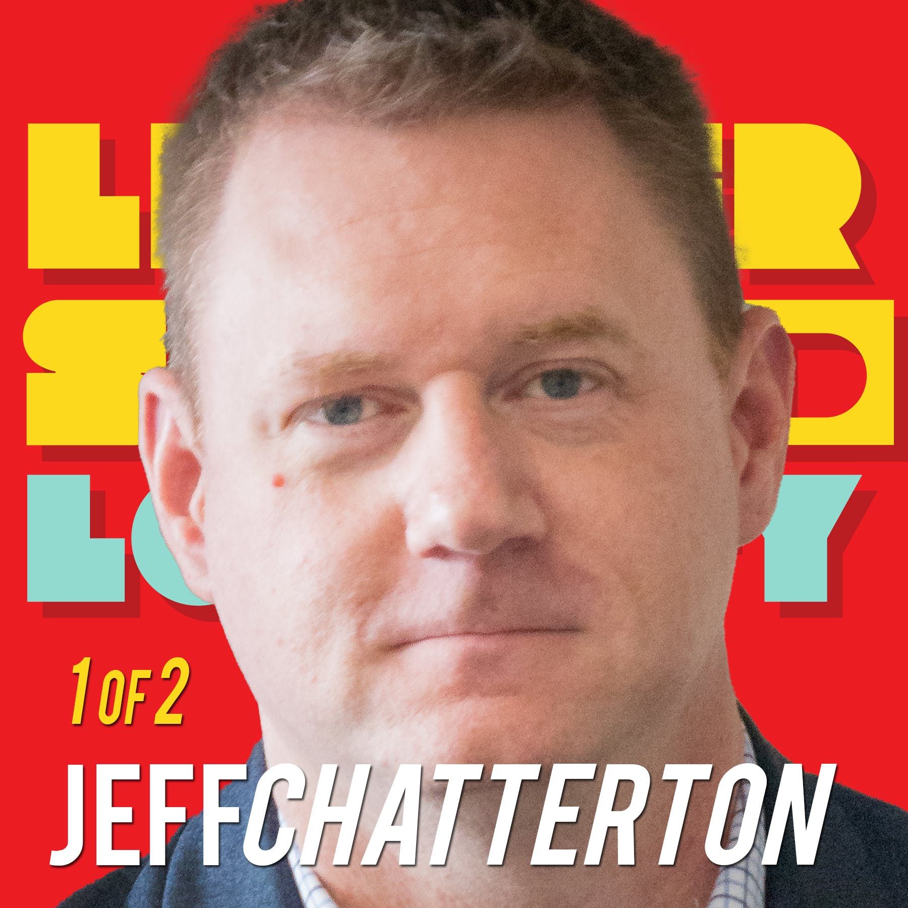 1/2 Jeff Chatterton: Leaders Under Fire