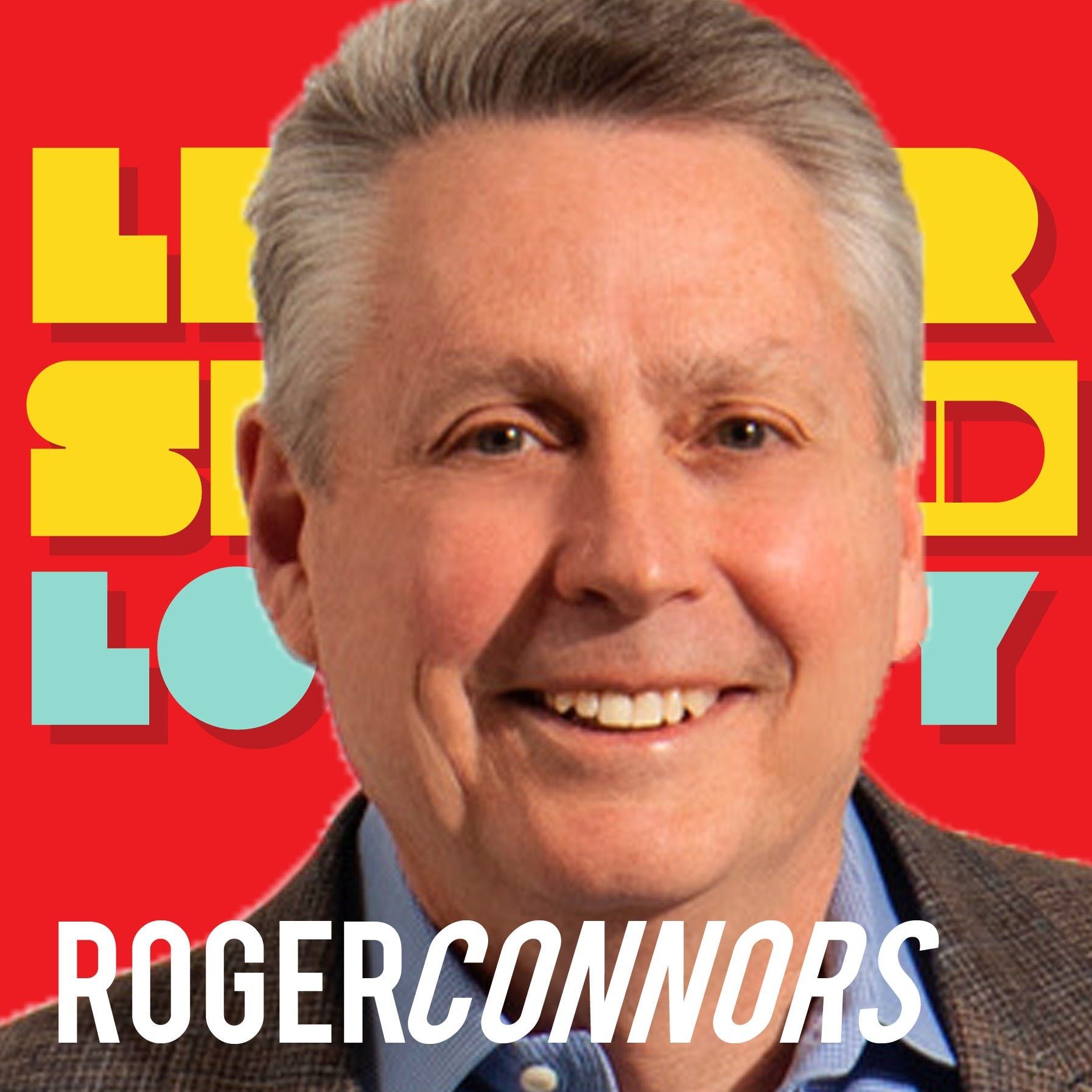 Roger Connors: Get a Coach, Be a Coach
