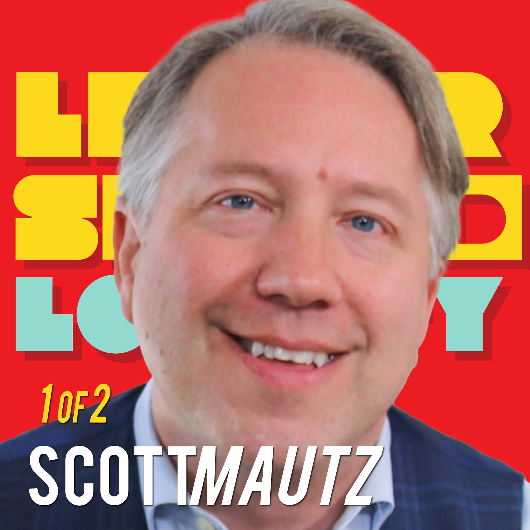 1/2: The Exhausted Back Bone of Business: Scott Mautz