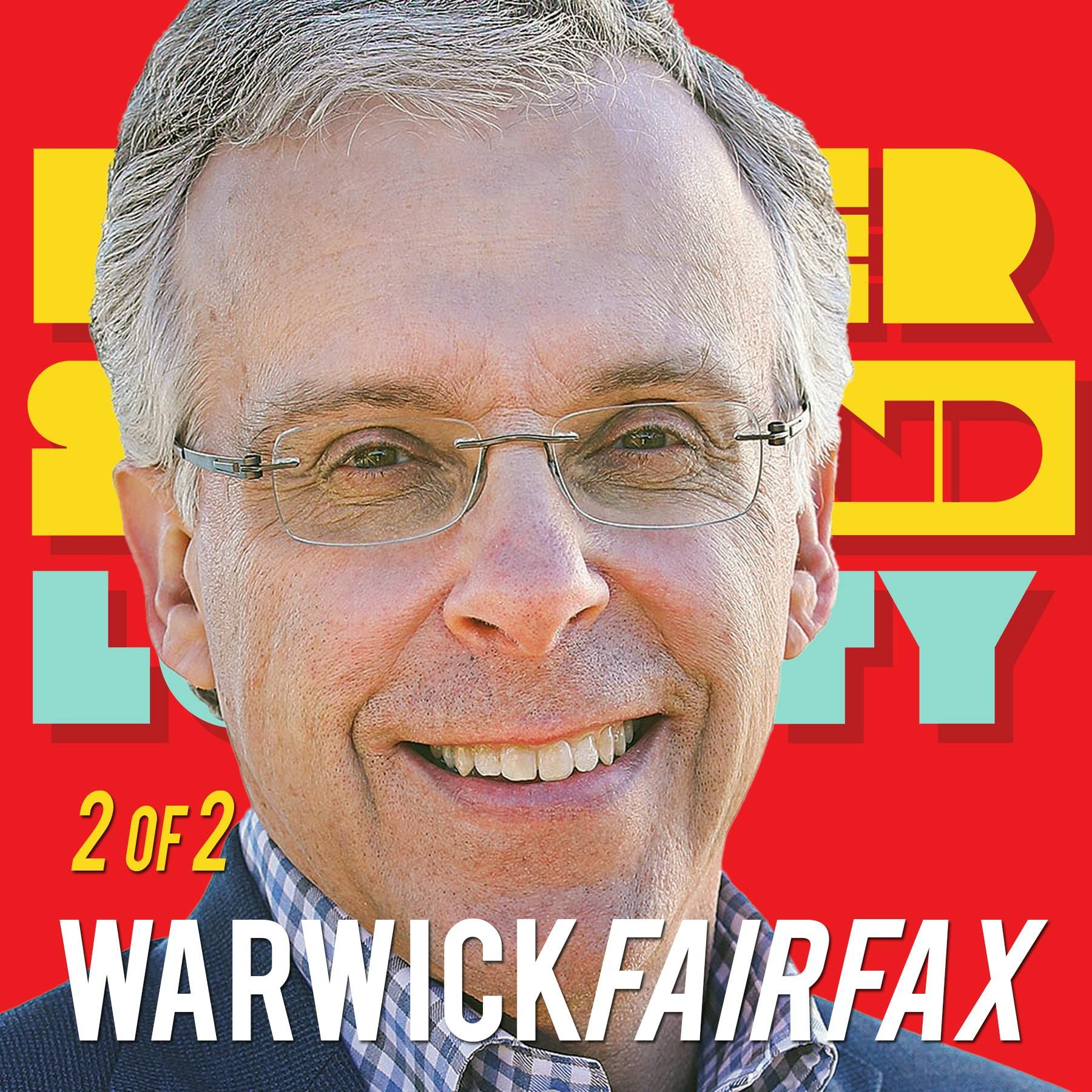 2/2 A Life of Significance, Battling Rupert Murdoch: Warwick Fairfax