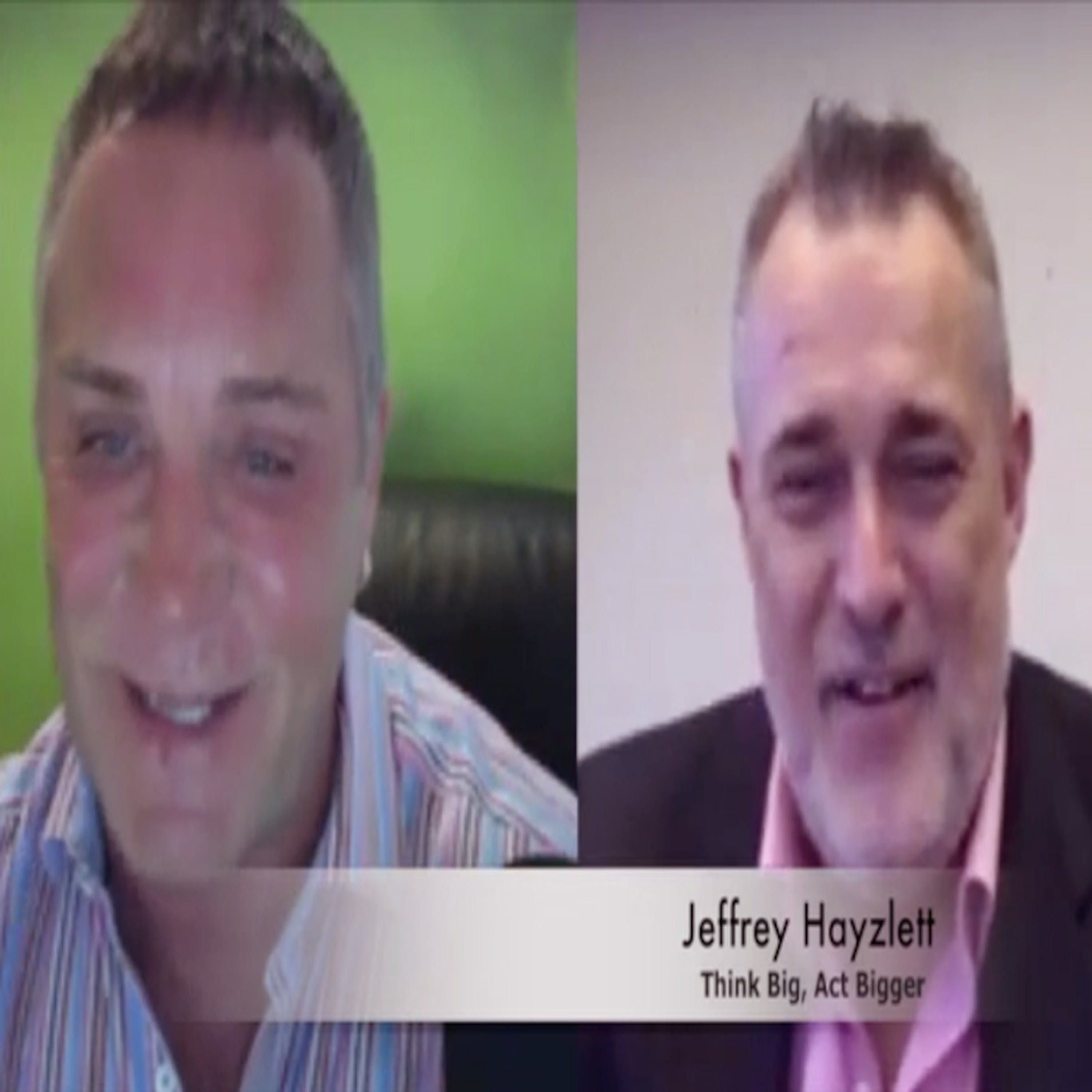 Jeffrey Hayzlett Think Big - Act Bigger on Dov Baron's #Leadership and Loyalty Podcast