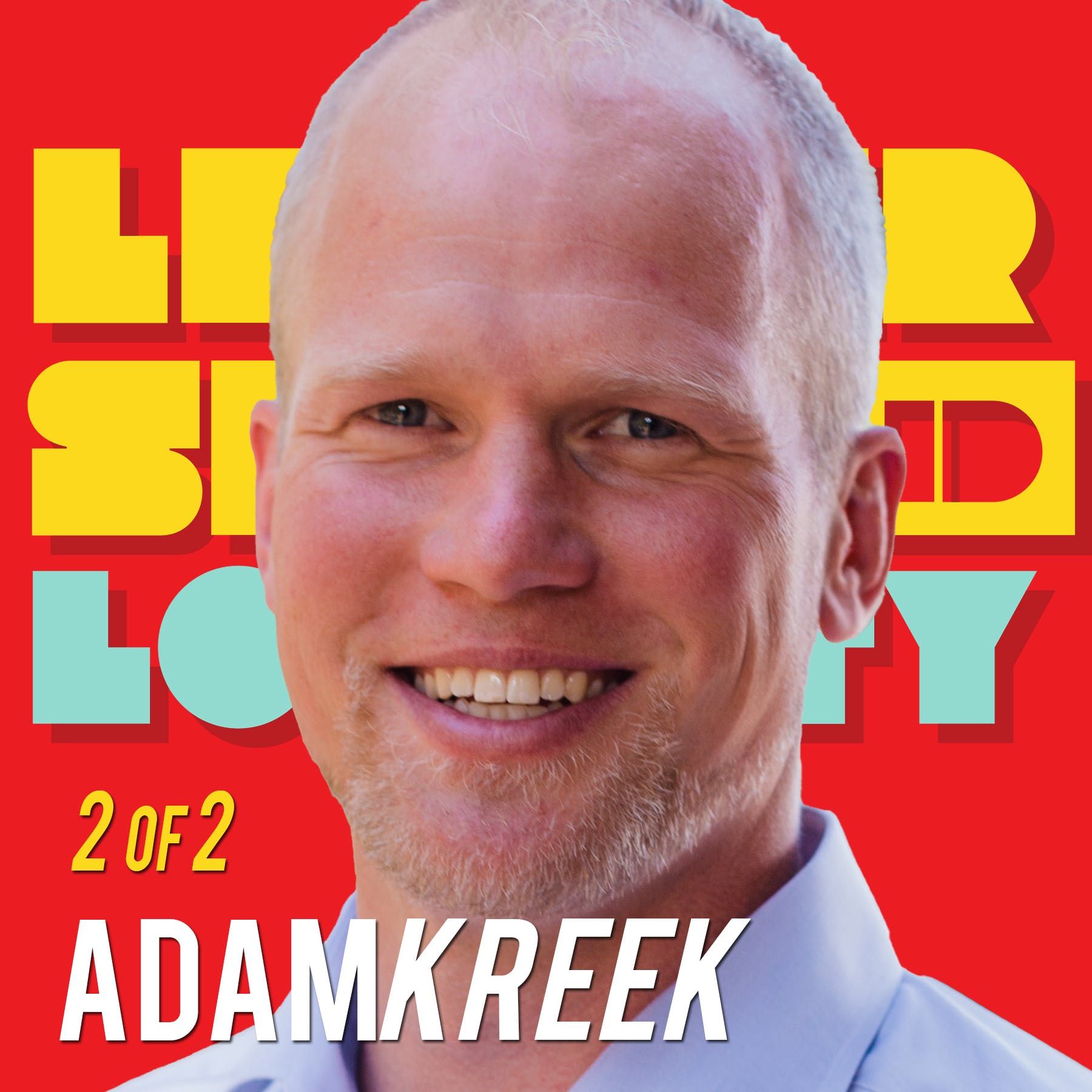 2/2 A Logical Solution to an Emotional Problem: Adam Kreek