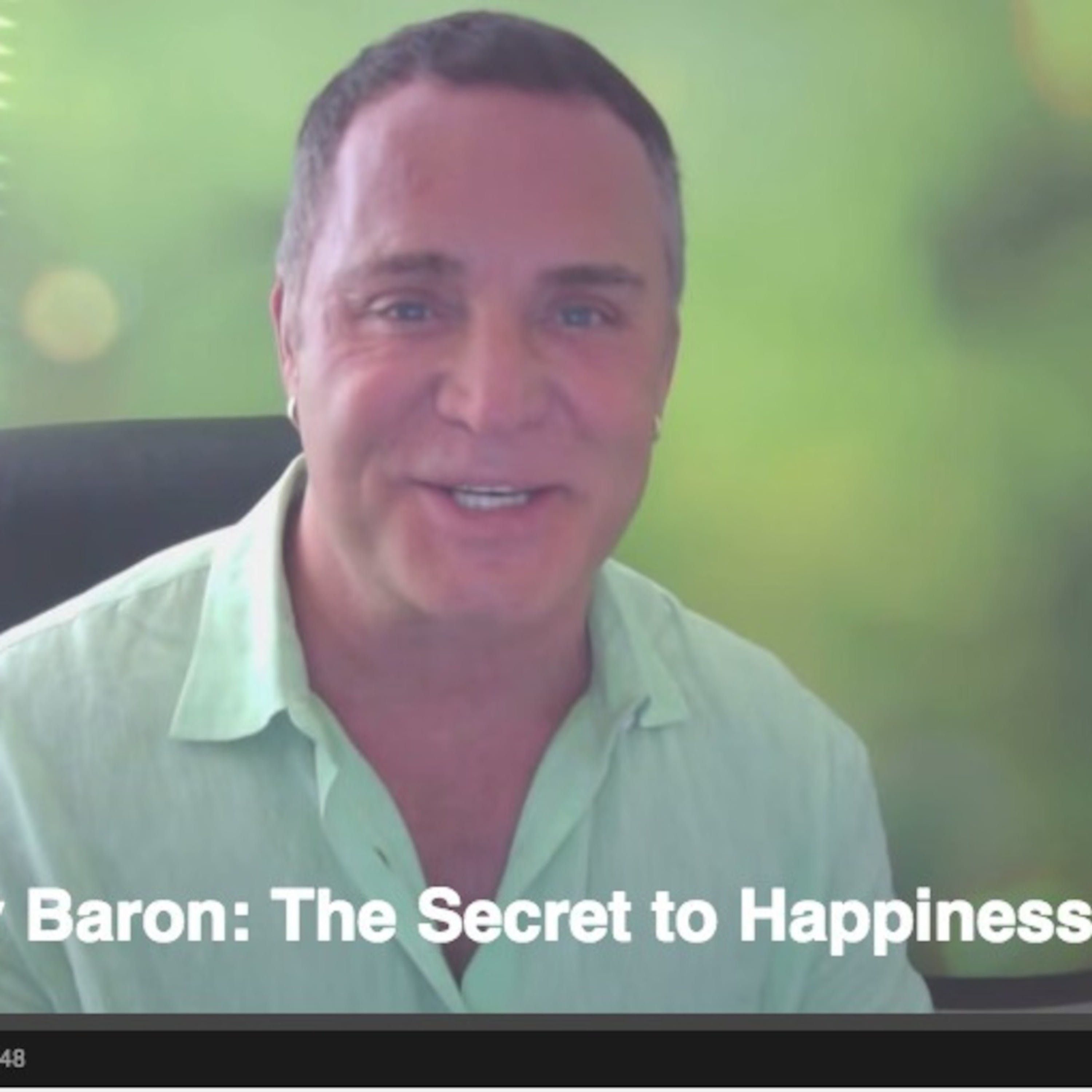 Dov Baron.  The Secret to Happiness is...
