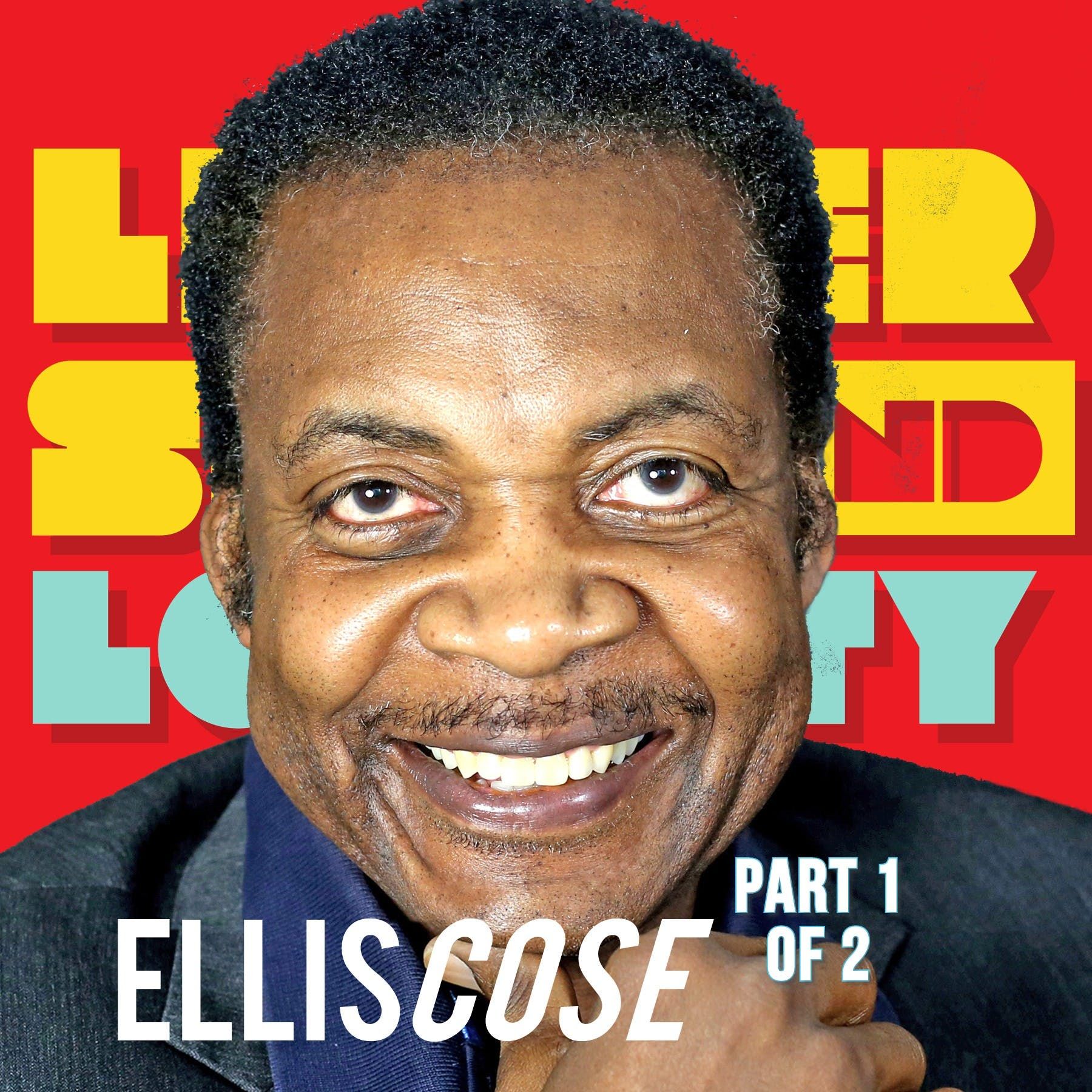 1/2 Ellis Cose, Award winning Journalist: The Gagging of America