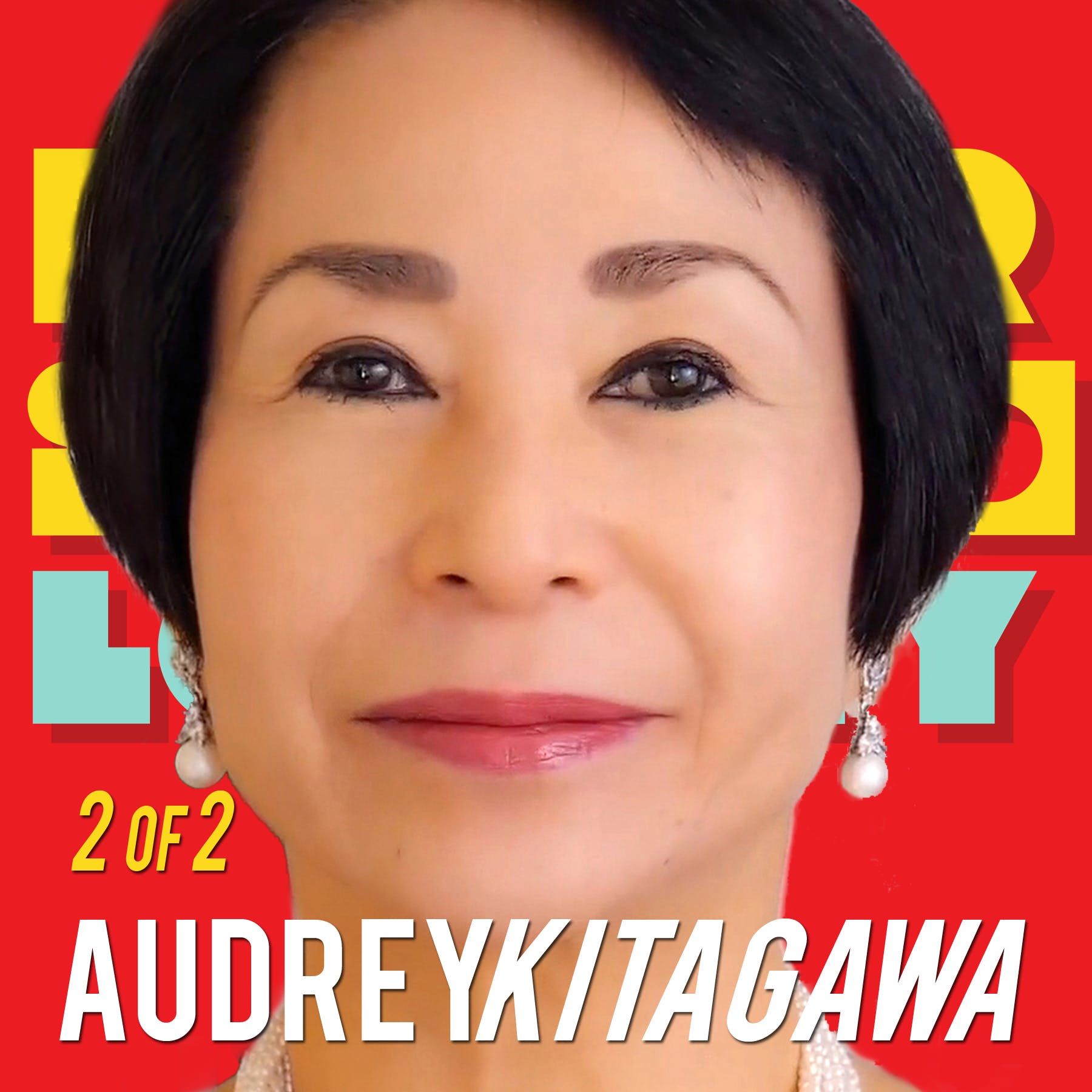 2/2 Confronting our Multicultural Fears: Audrey Kitagawa